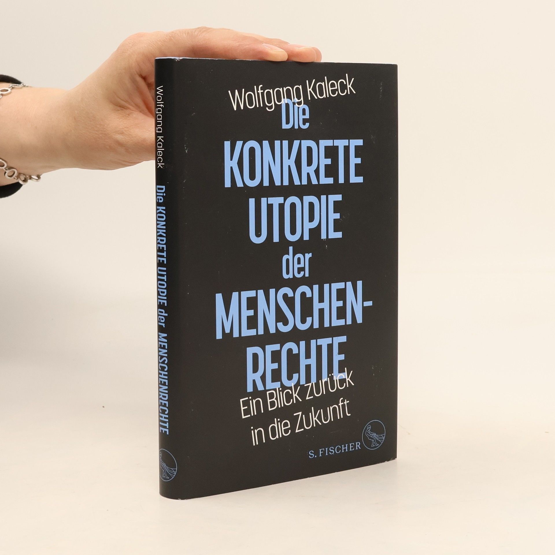 Wolfgang Kaleck Die konkrete Utopie der Menschenrechte