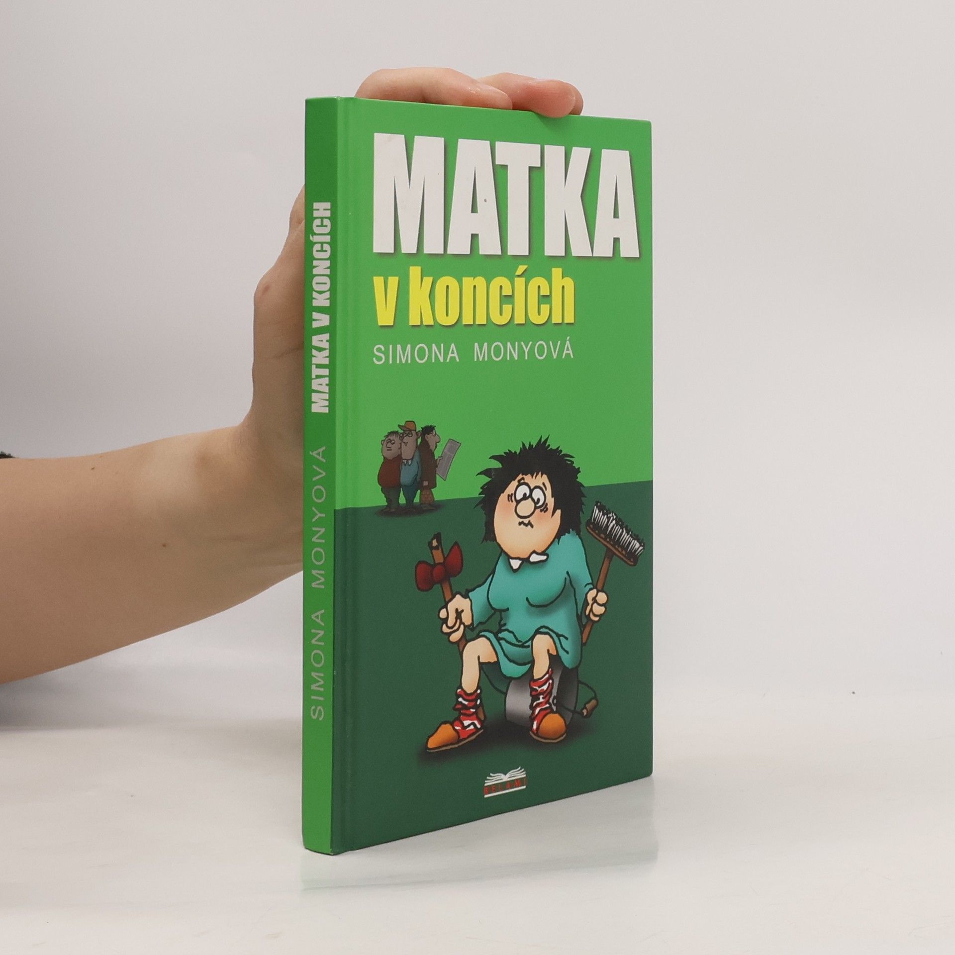 Simona Monyová Matka v koncích