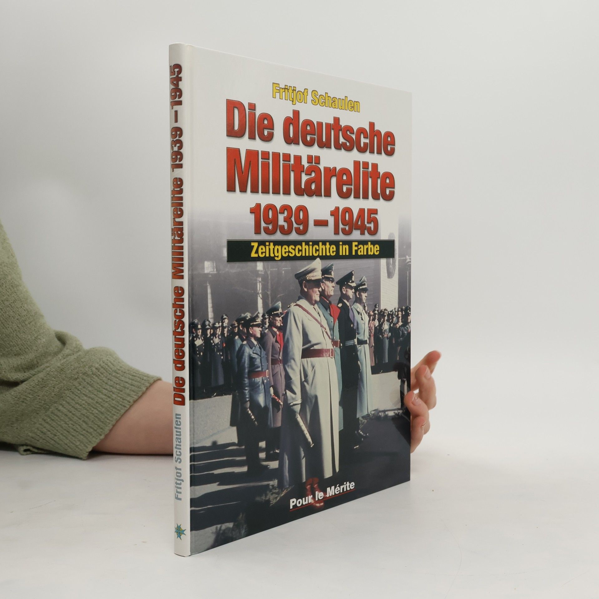 Fritjof Schaulen Die deutsche Militärelite