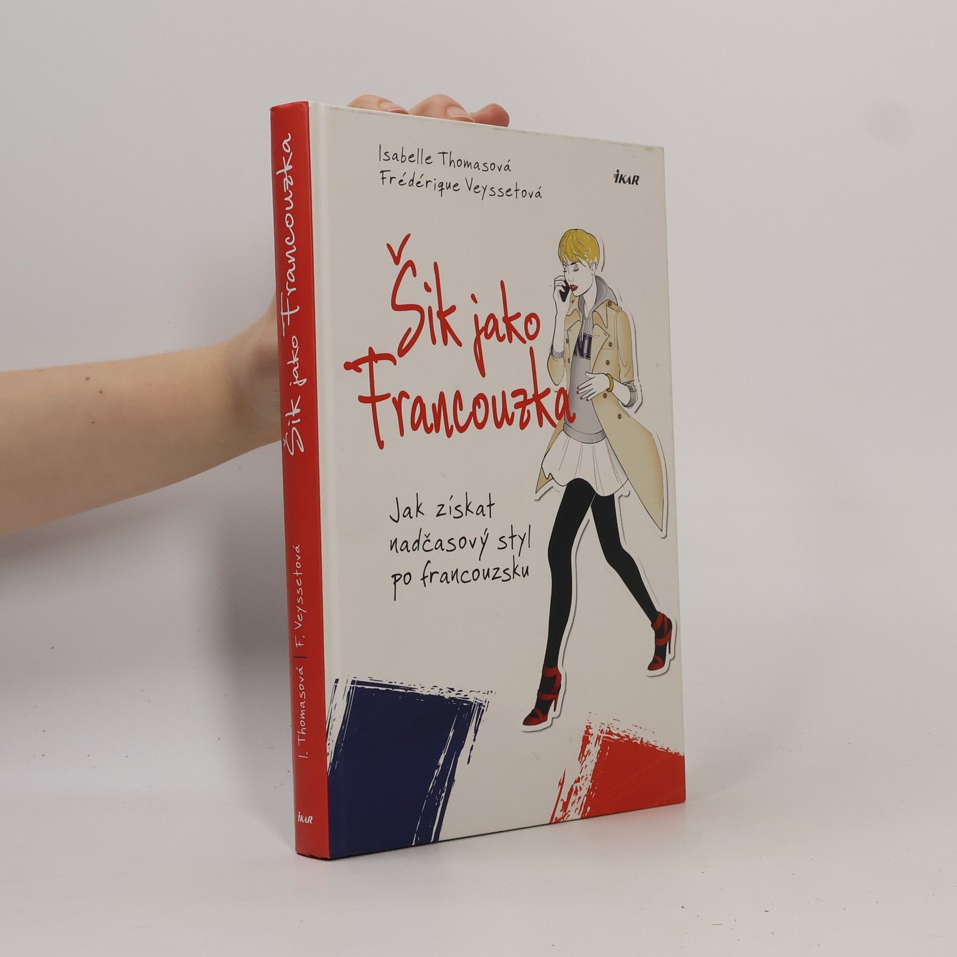 Isabelle Thomas Šik jako Francouzka. Jak získat nadčasový styl po francouzsku