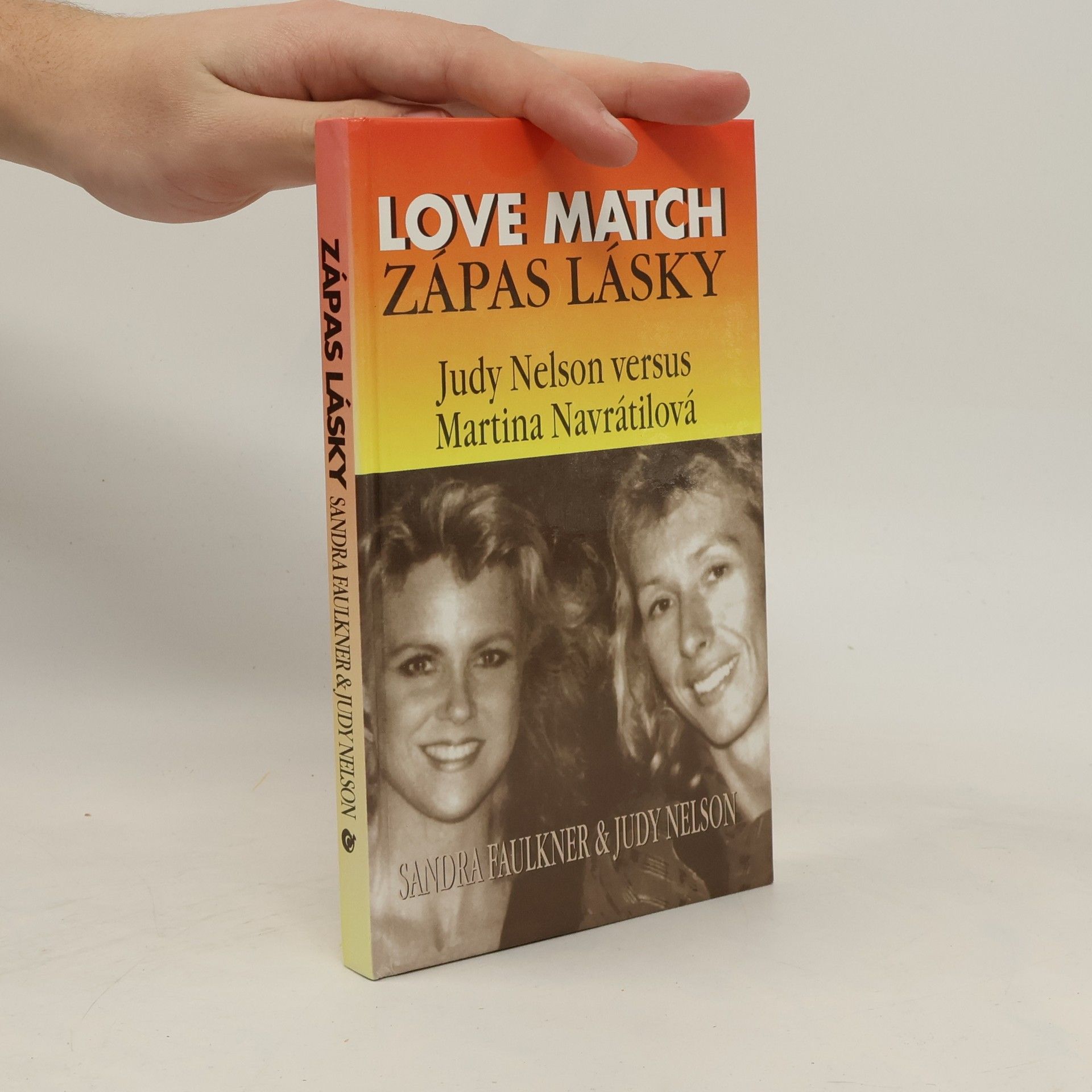 Sandra Faulkner Zápas lásky. Love match. Judy Nelson versus Martina Navrátilová
