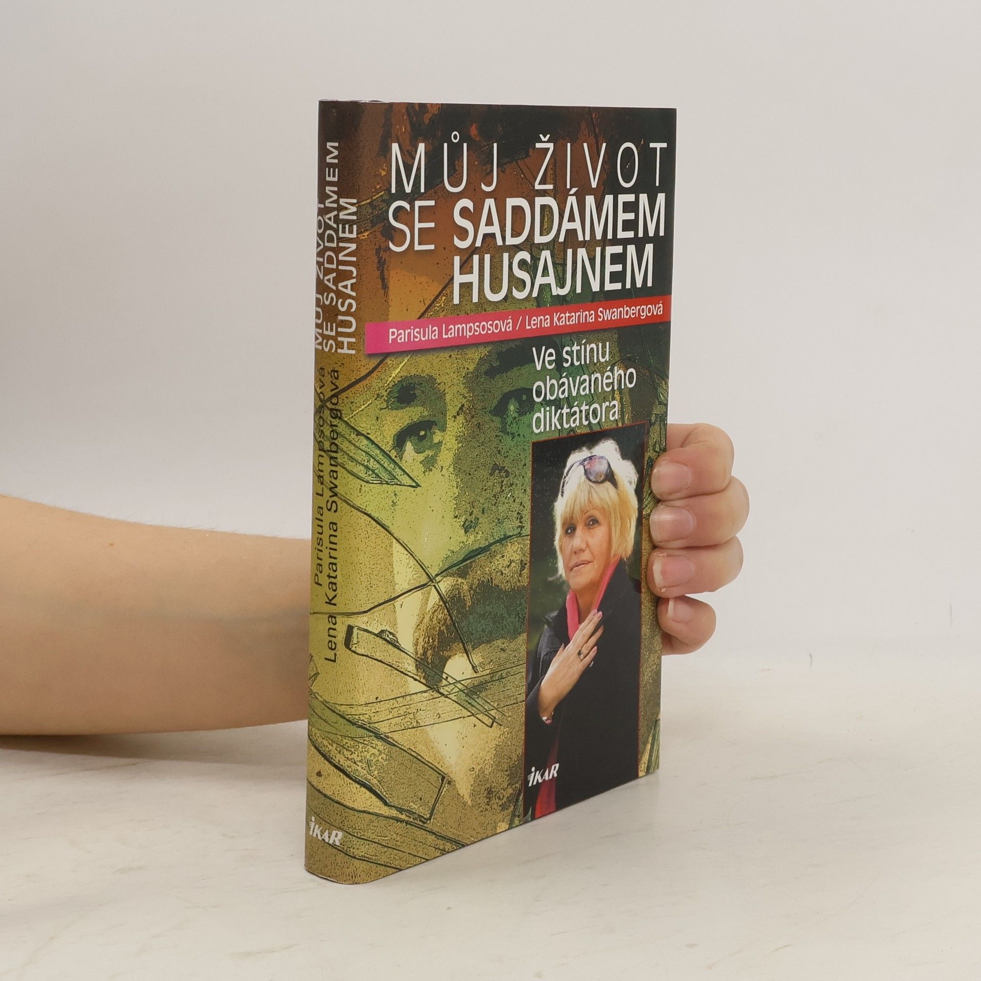 Parisoula Lampsos Můj život se Saddámem Husajnem: Ve stínu obávaného diktátora