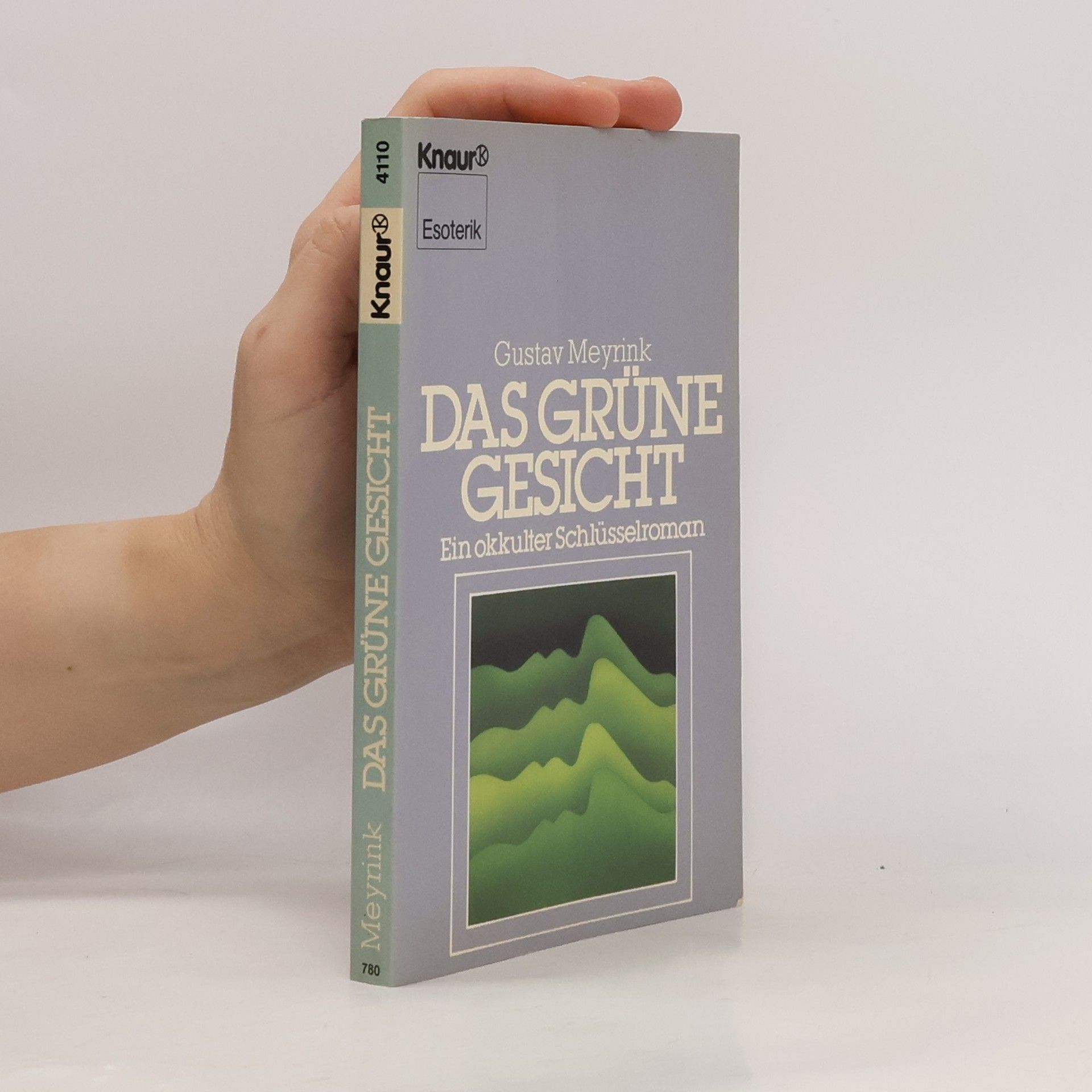 Gustav Meyrink Das grüne Gesicht : ein okkulter Schlüsselroman