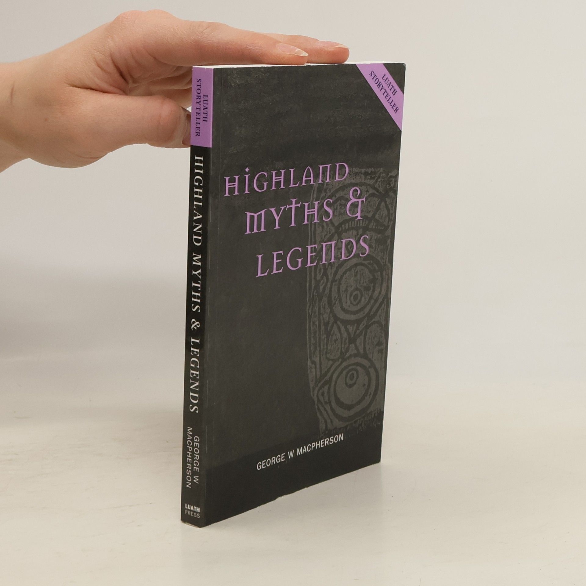 George W. Macpherson Luath Storyteller: Highland Myths & Legends