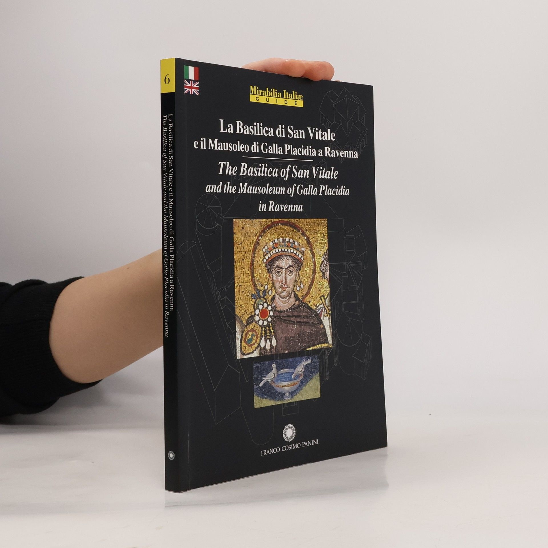 G. Malafarina La Basilica di San Vitale a Ravenna e il Mausoleo di Galla Placidia-The Basilica of San Vitale in Ravenna and Mausoleo of Galla Placidia