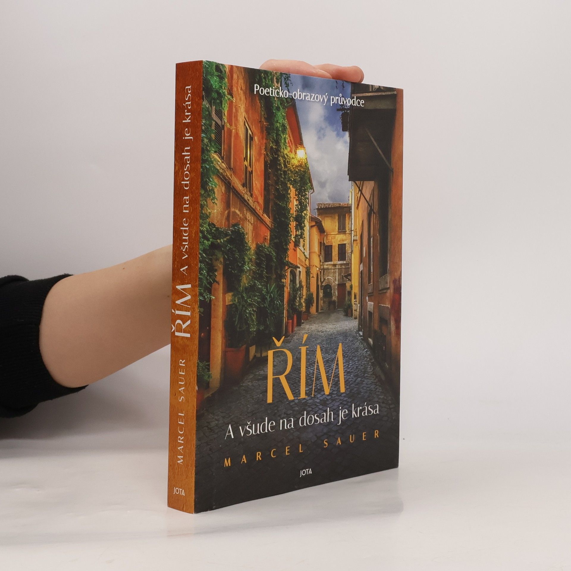 Marcel Sauer Řím. A všude na dosah je krása