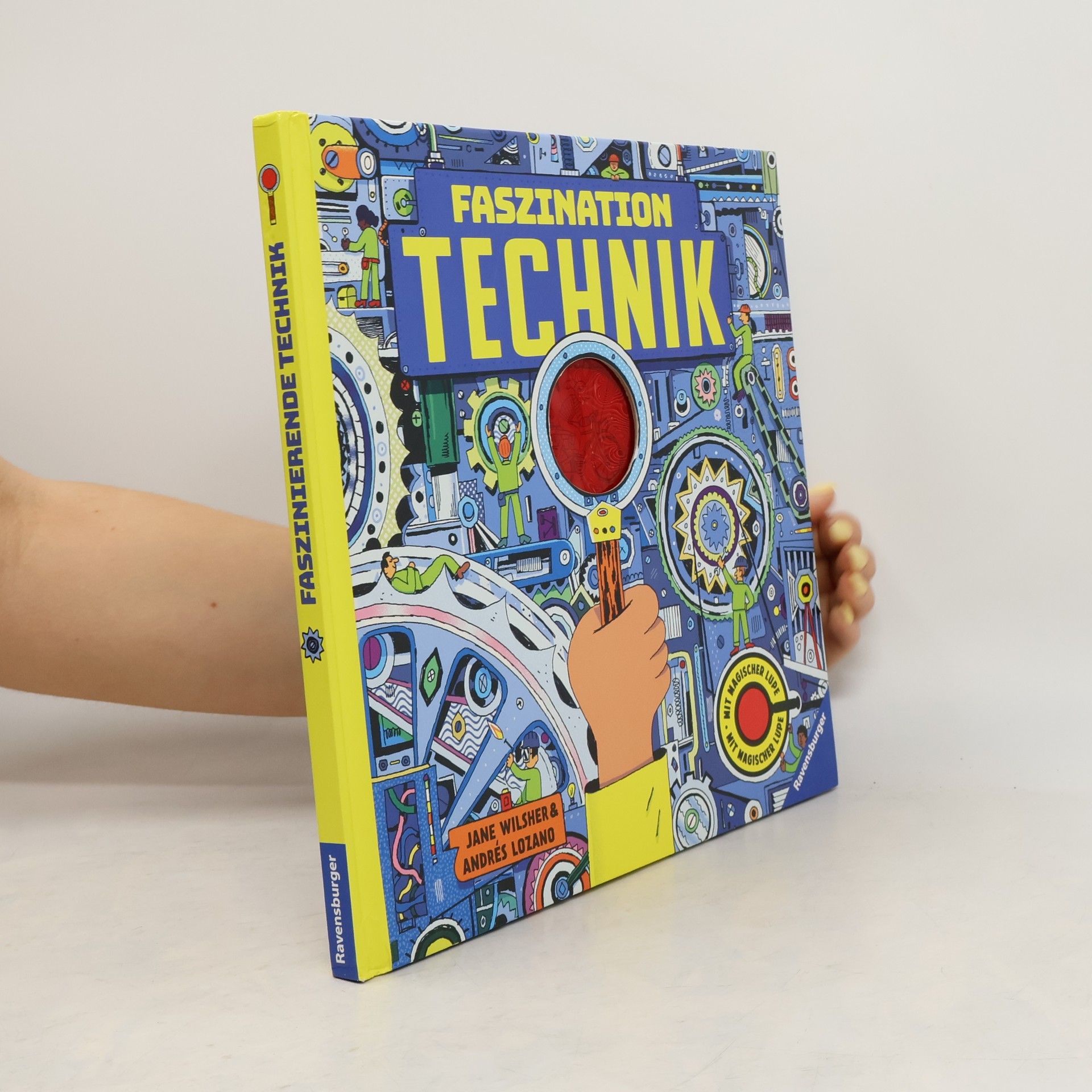 Jane Wilsher Faszination Technik - Technikbuch für Kinder ab 7 Jahren, mit magischer Lupe