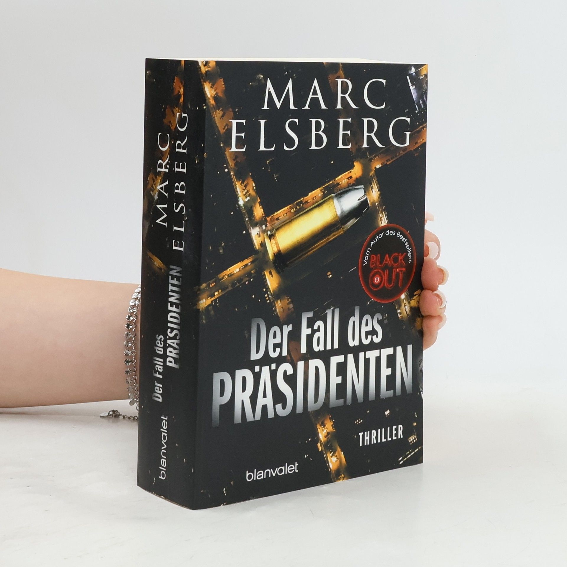Marc Elsberg Der Fall des Präsidenten