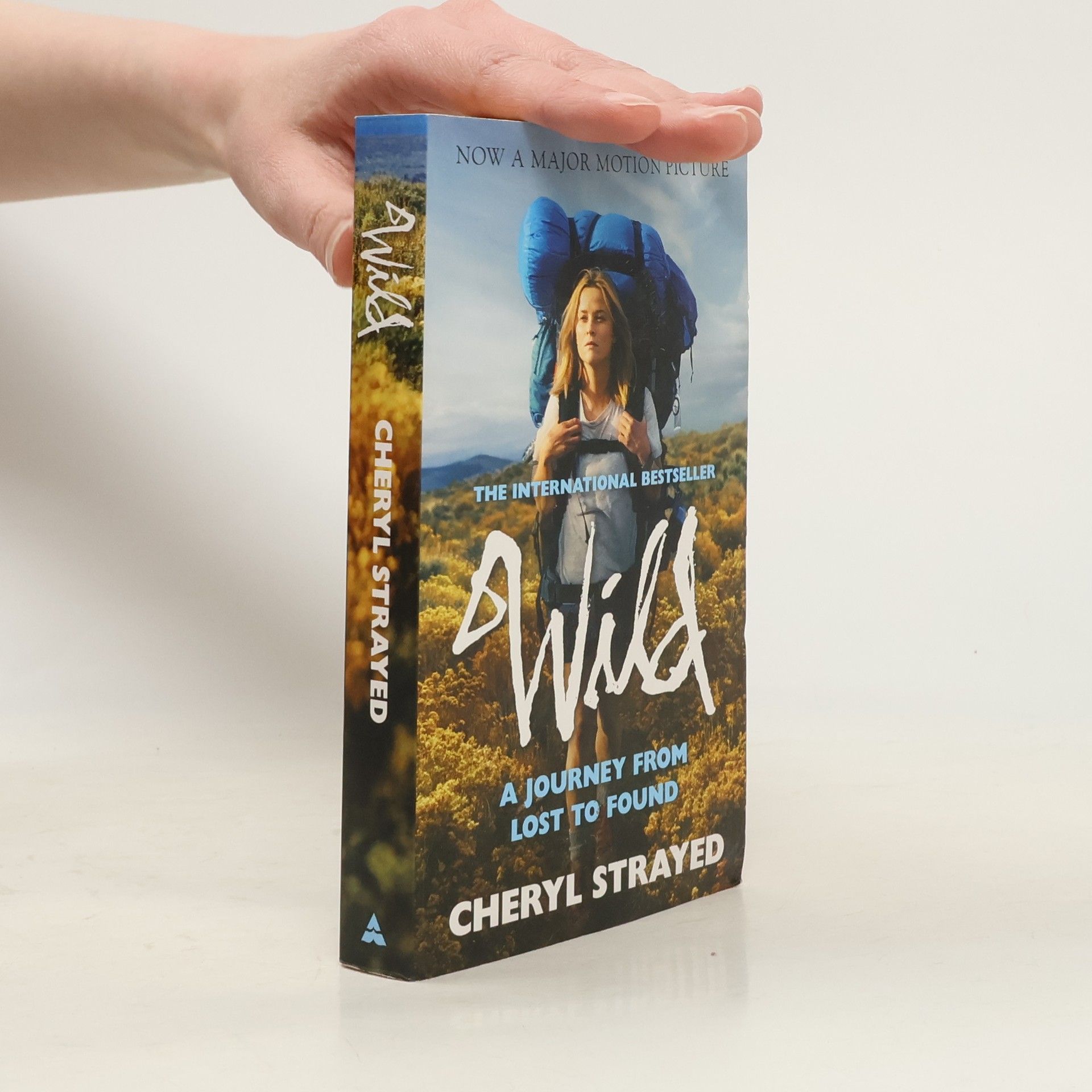 Cheryl Strayed Wild. A Journey from Lost to Found