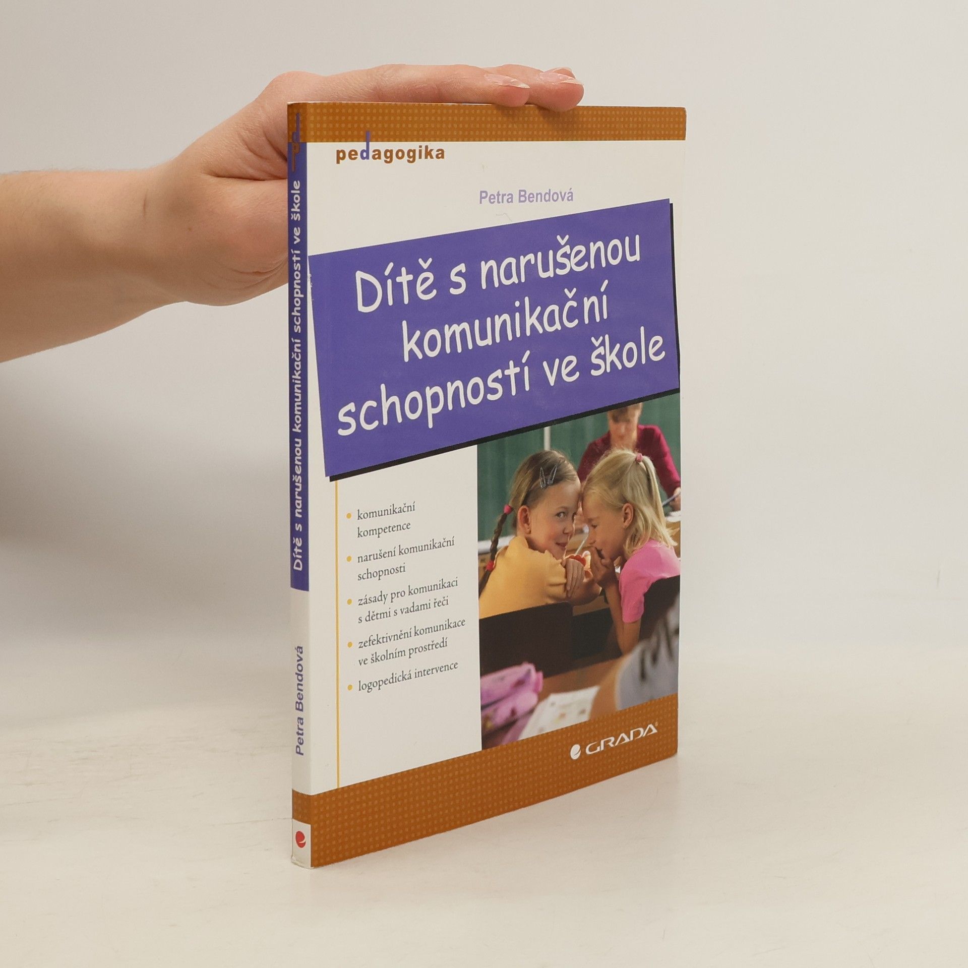 Petra Bendová Dítě s narušenou komunikační schopností ve škole