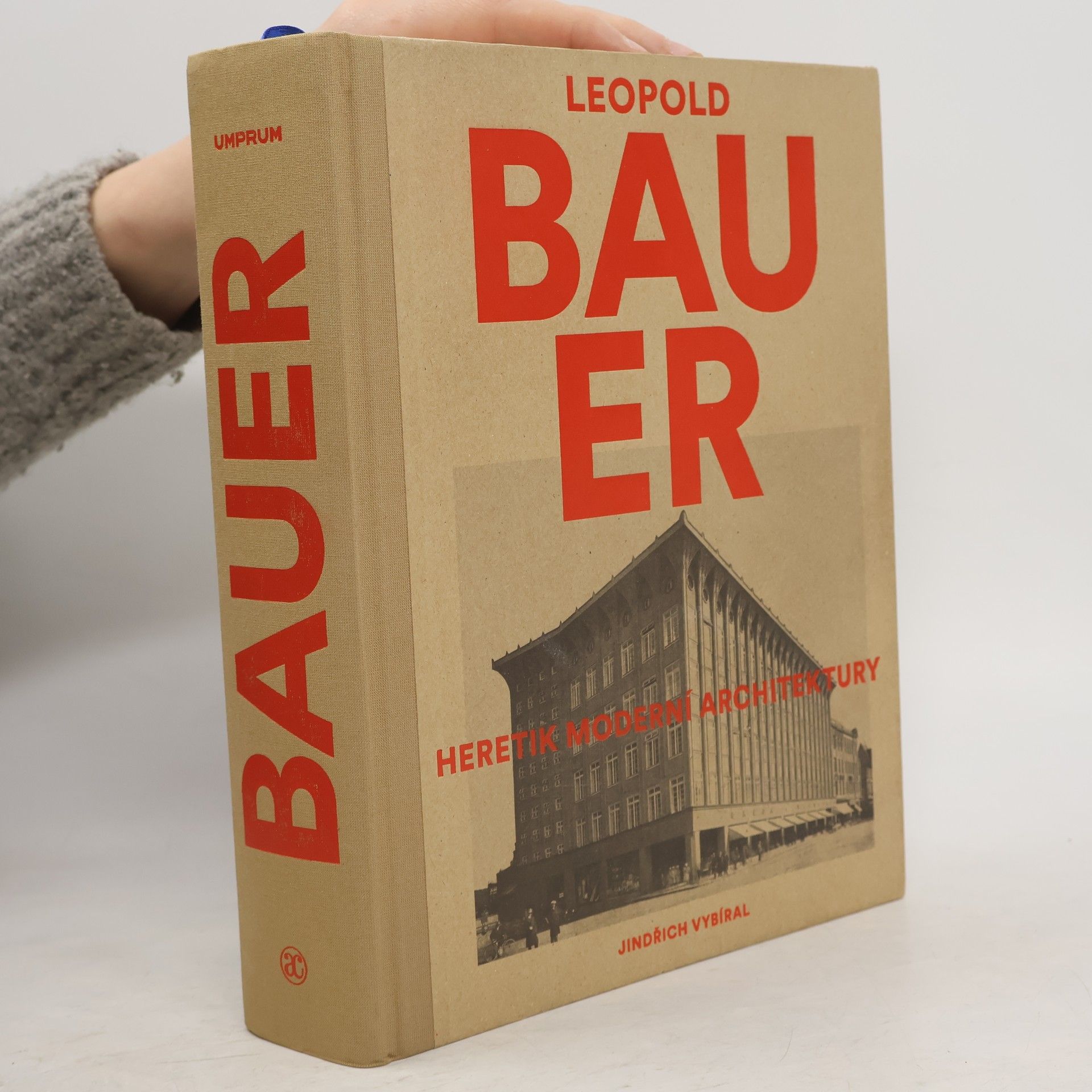 Jindřich Vybíral Leopold Bauer. Heretik moderní architektury