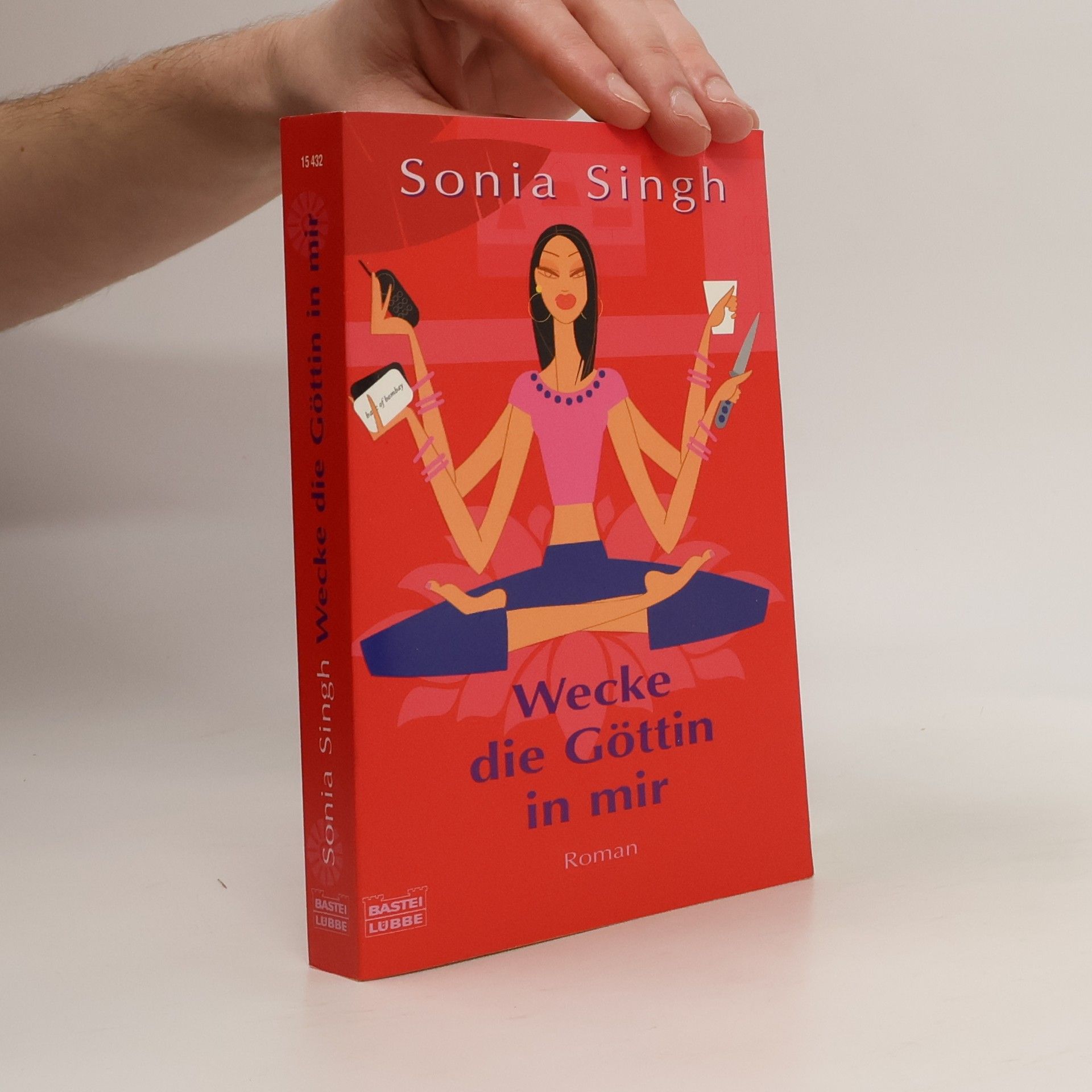 Sonia Singh Wecke die Göttin in mir