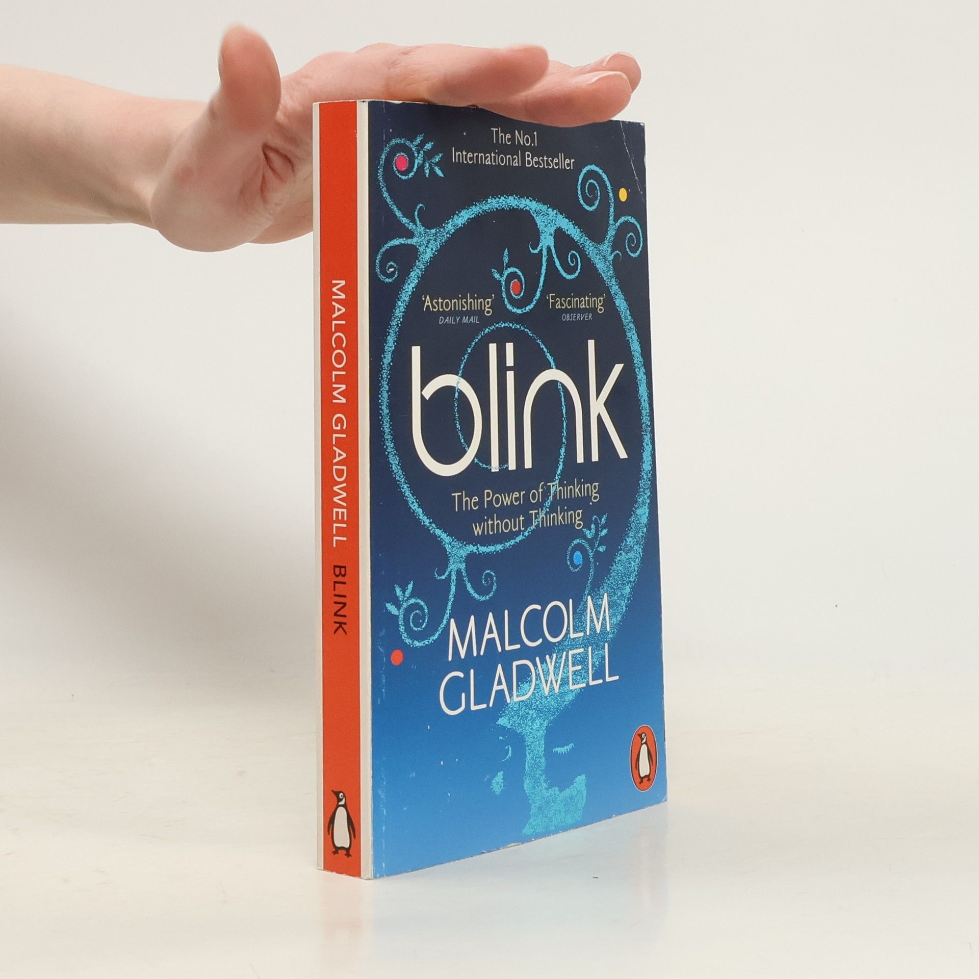 Malcolm Gladwell Blink: The Power of Thinking without Thinking
