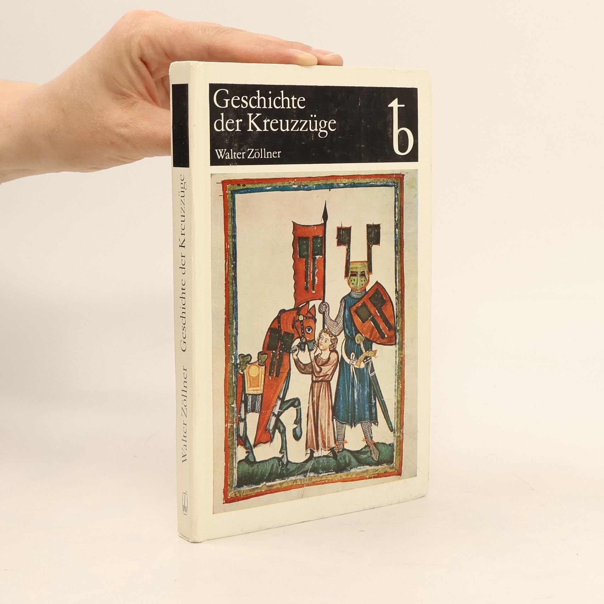 Walter Zöllner Geschichte der Kreuzzüge