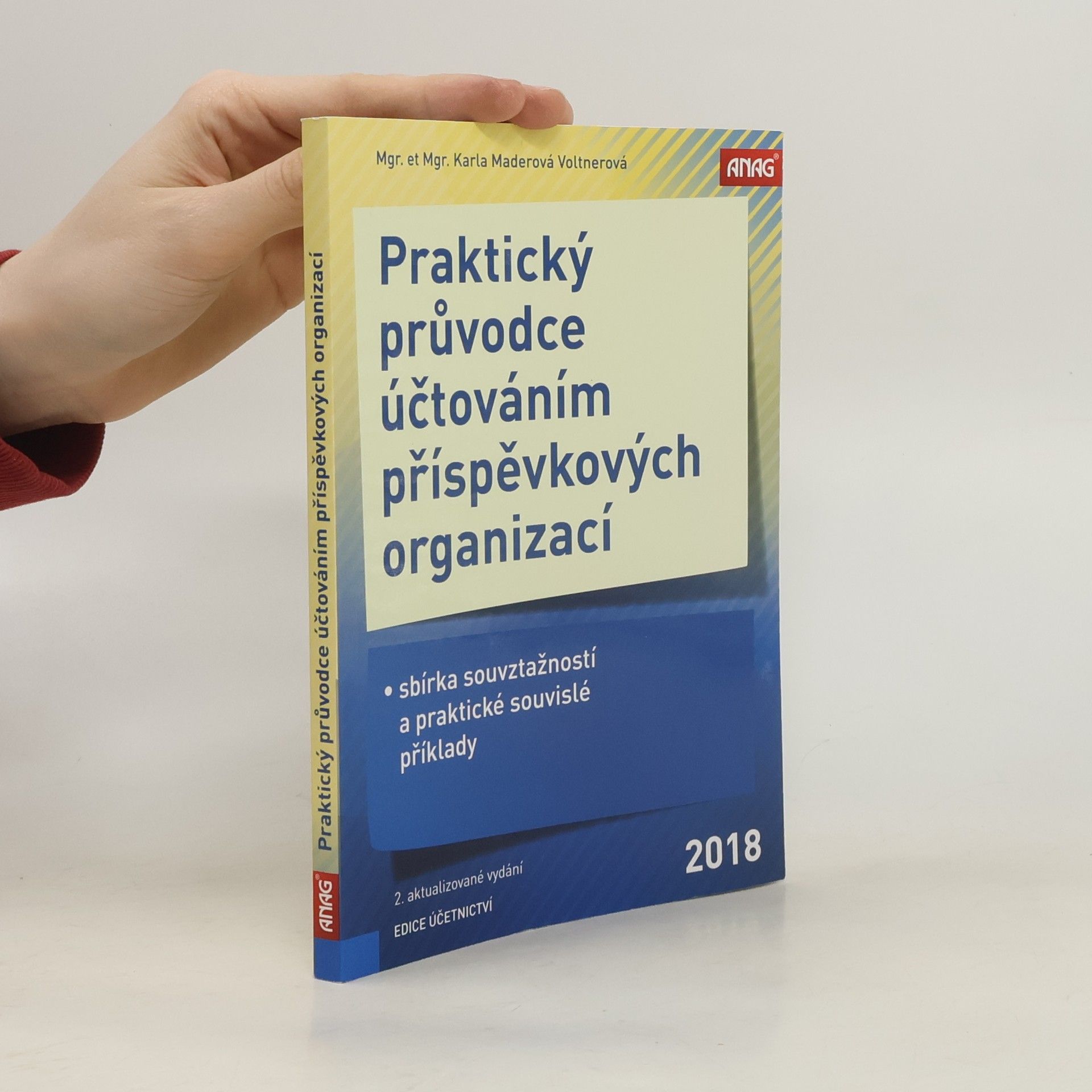 Karla Maderová Voltnerová Praktický průvodce účtováním příspěvkových organizací – sbírka souvztažností a praktické souvislé příklady 2018