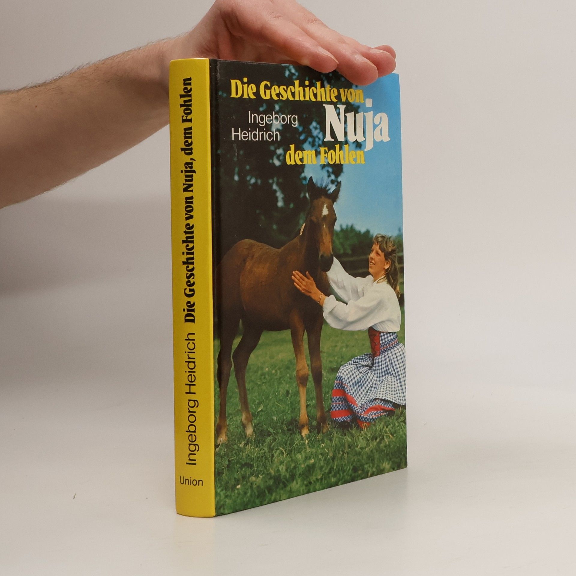 Ingeborg Heidrich Die Geschichte von Nuja, dem Fohlen.