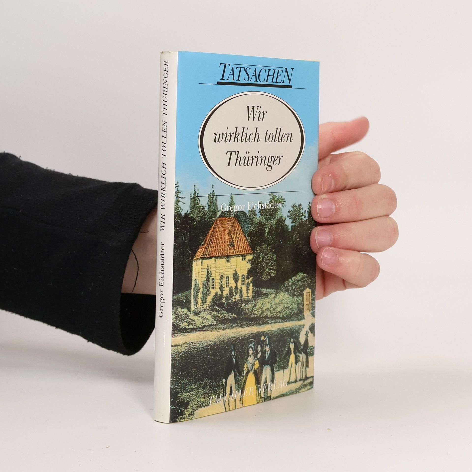 Gregor Eichstädter Wir wirklich tollen Thüringer