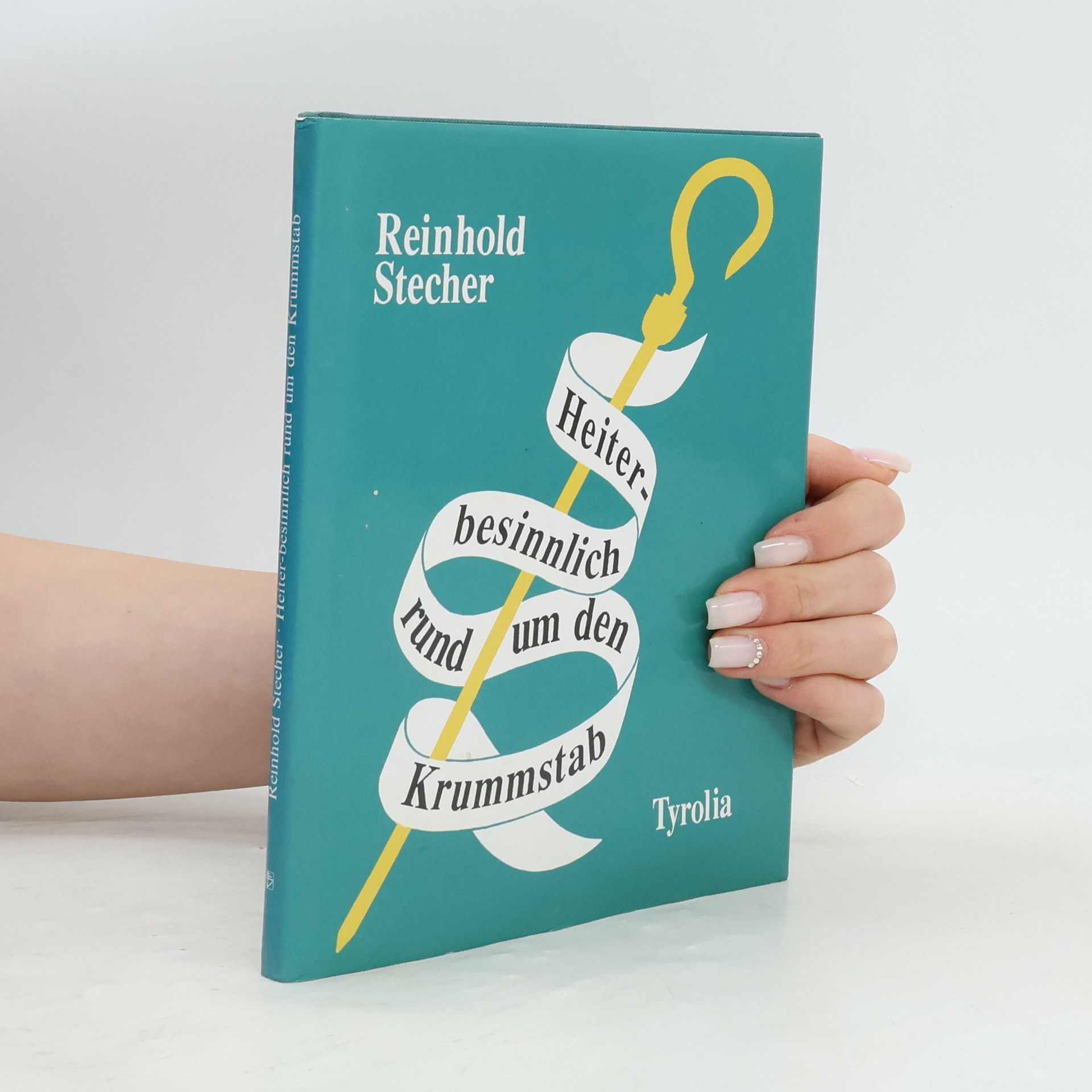 Reinhold Stecher Heiter-besinnlich rund um den Krummstab