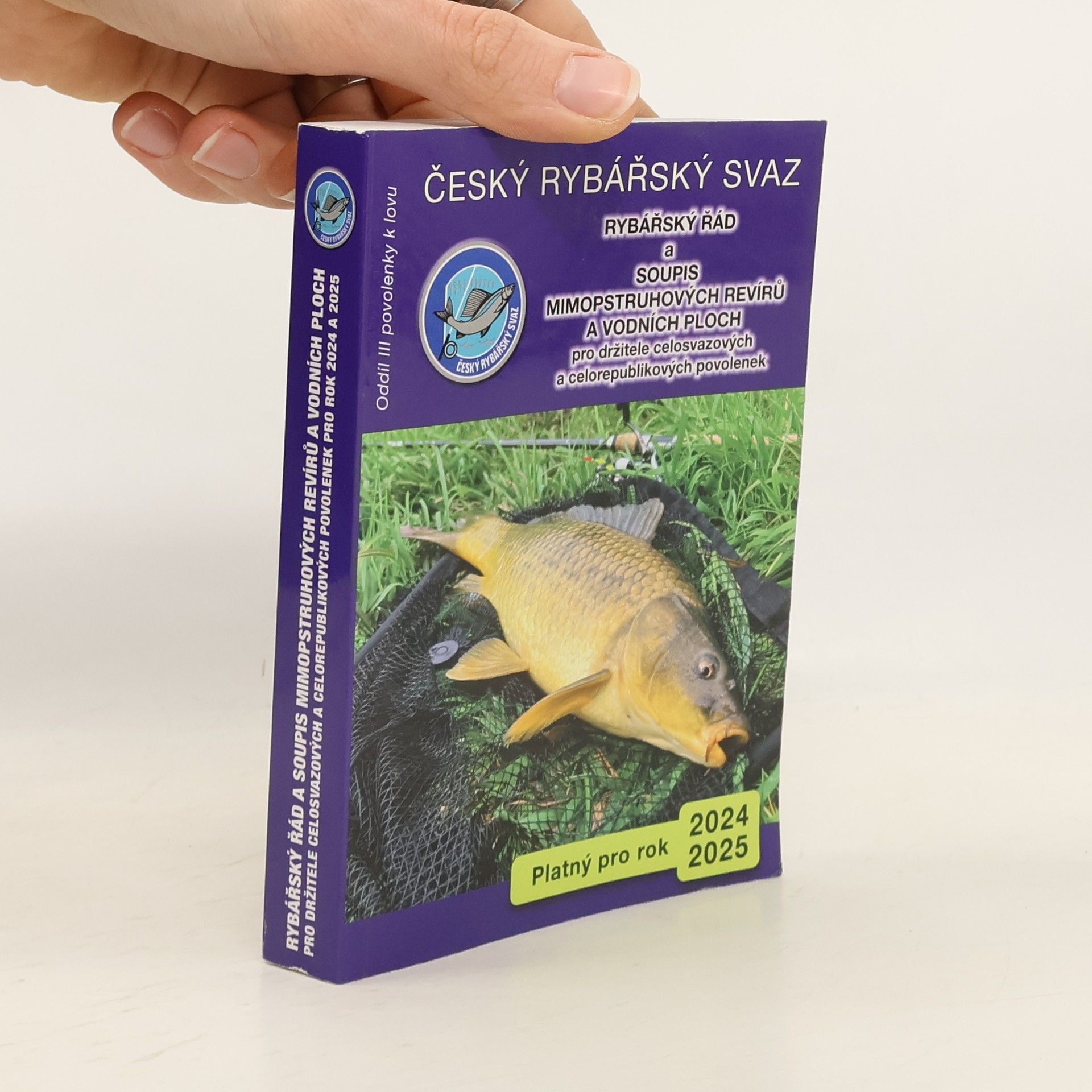 Various authors Rybářský řád a soupis mimopstruhových revírů pro držitele celosvazových povolenek 2024/2025