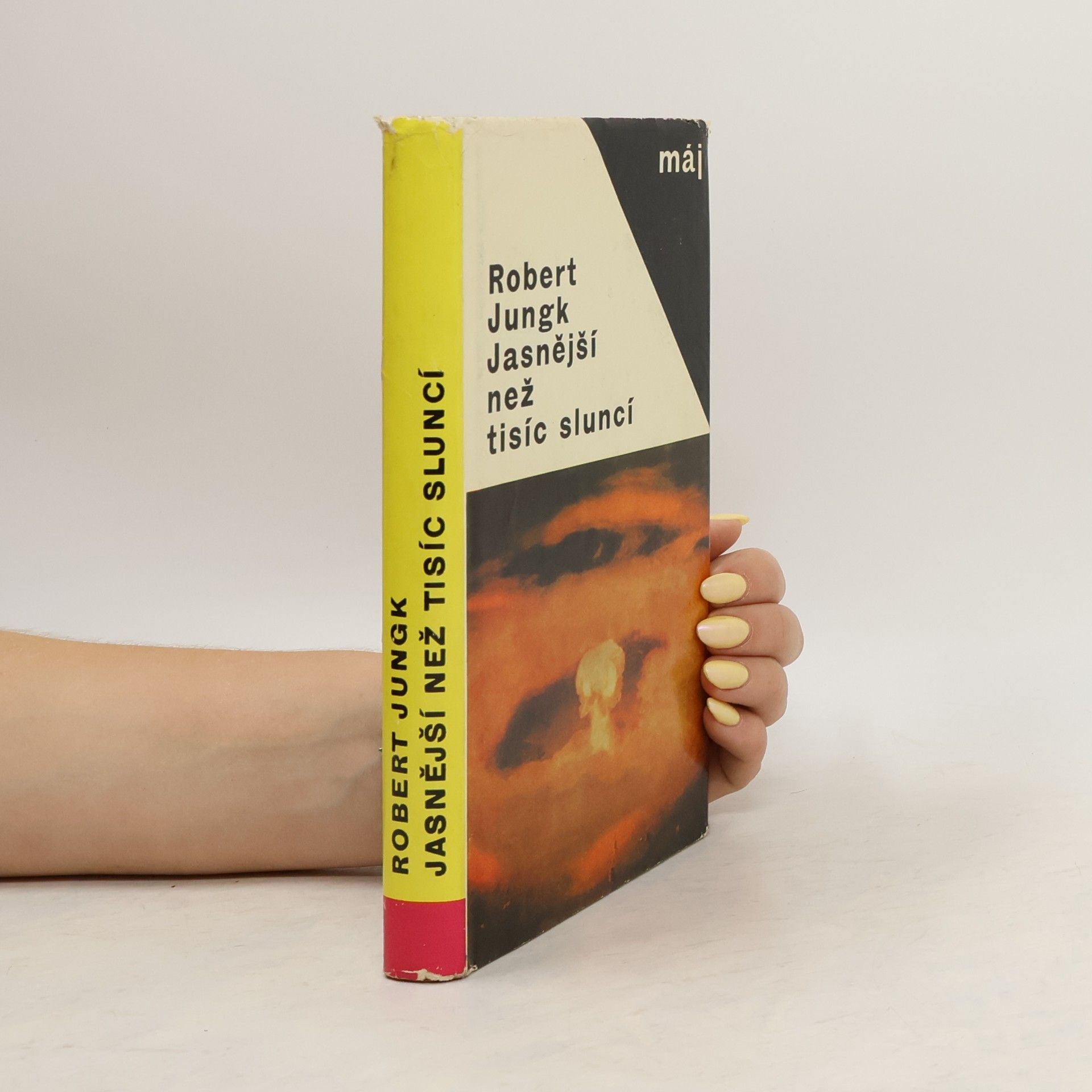 Robert Jungk Jasnější než tisíc sluncí