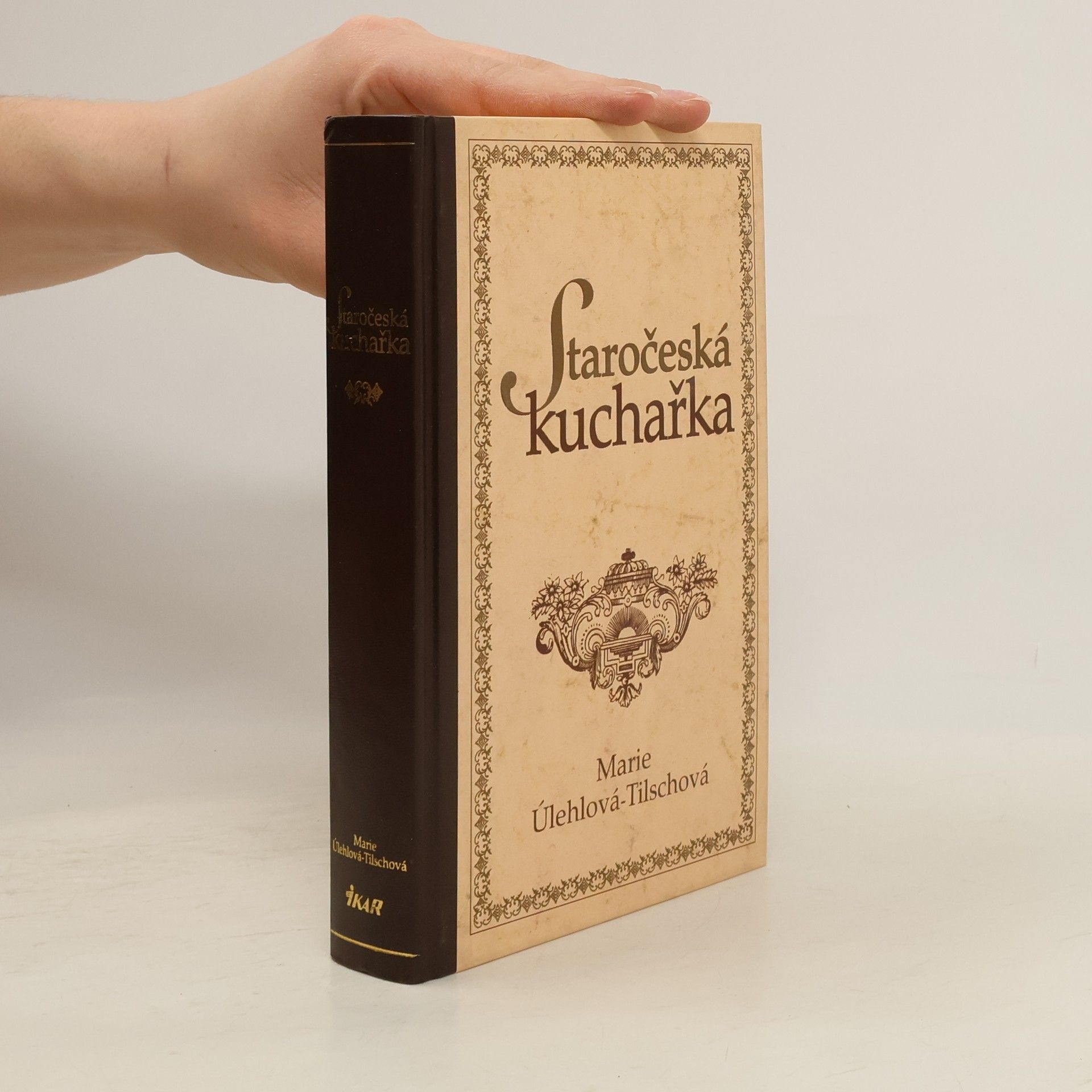 Marie Úlehlová Tilschová Staročeská kuchařka