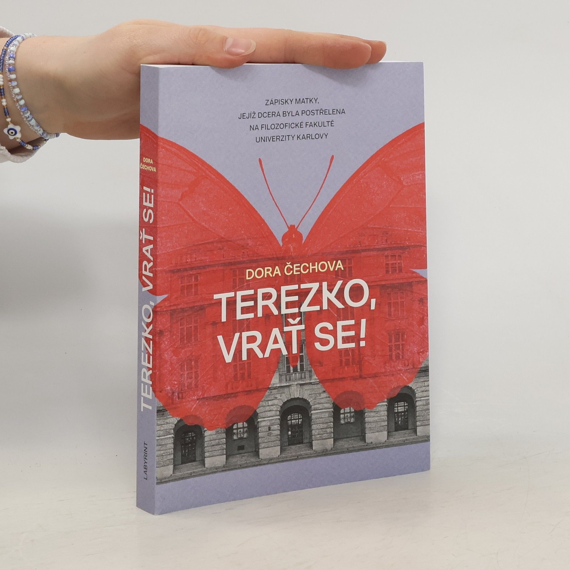 Dora Čechová Terezko, vrať se! : zápisky matky, jejíž dcera byla postřelena na Filozofické fakultě Univerzity Karlovy