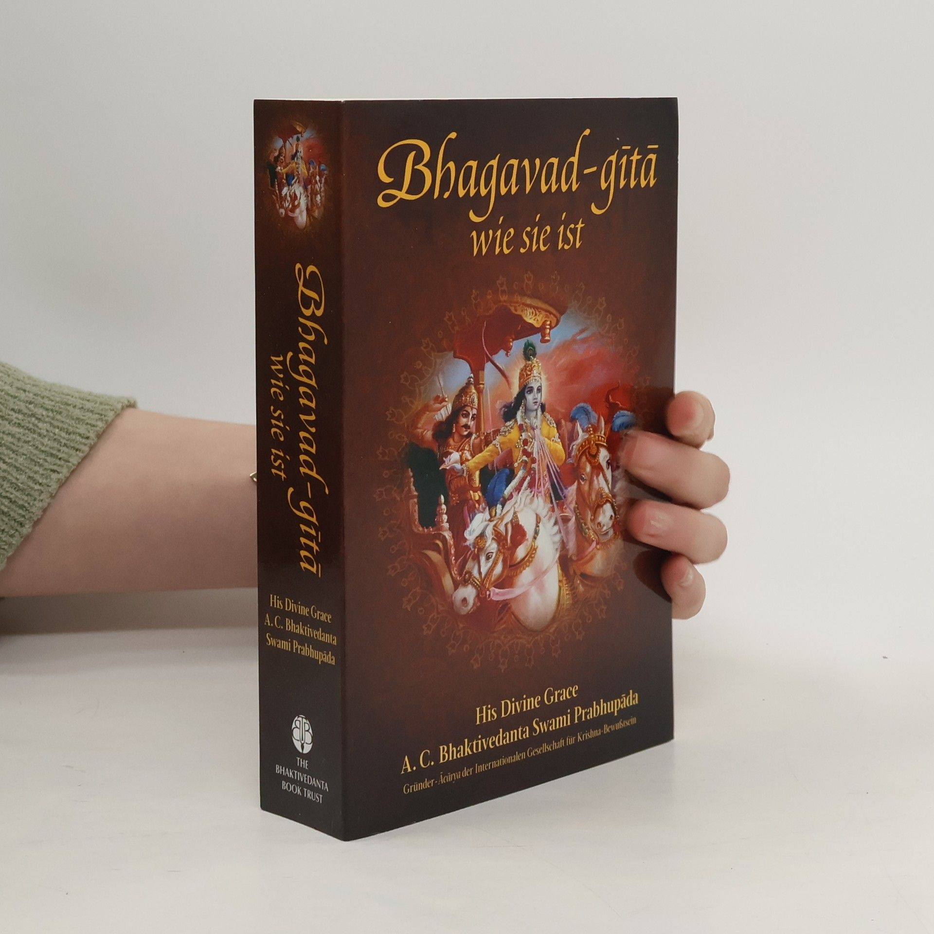 A. C. Bhaktivedanta Swami Prabhupada Bhagavad-gita wie sie ist