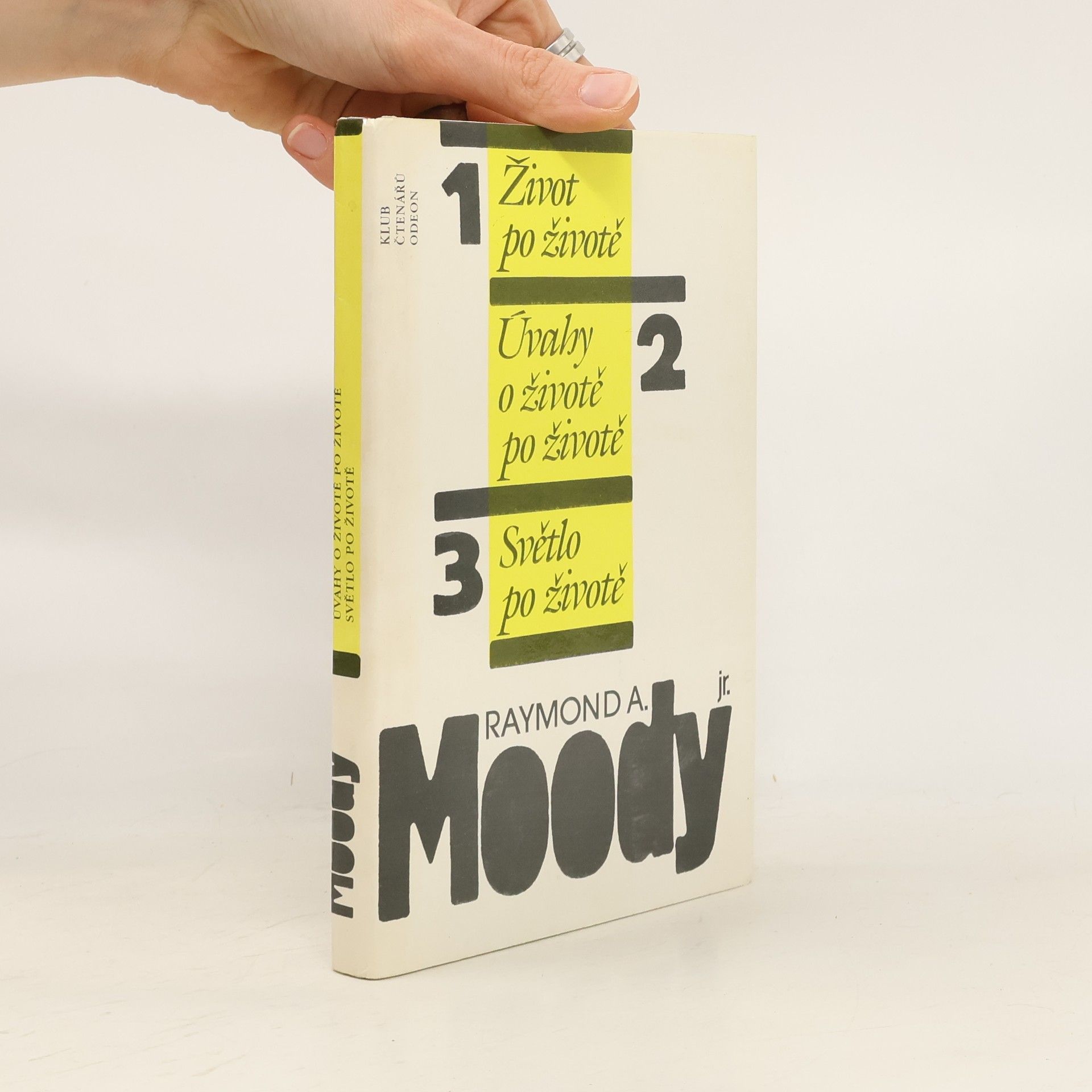 Raymond Moody Život po životě. Úvahy o životě po životě. Světlo po životě