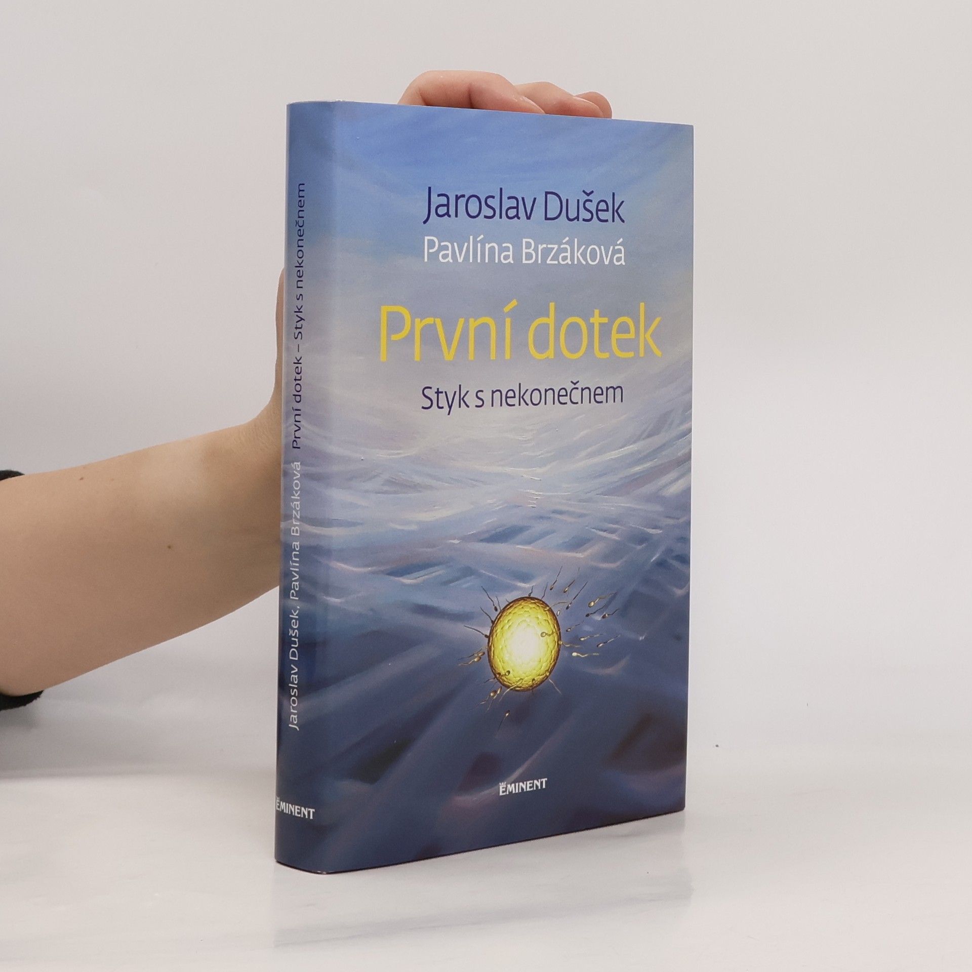 Jaroslav Dušek První dotek : styk s nekonečnem