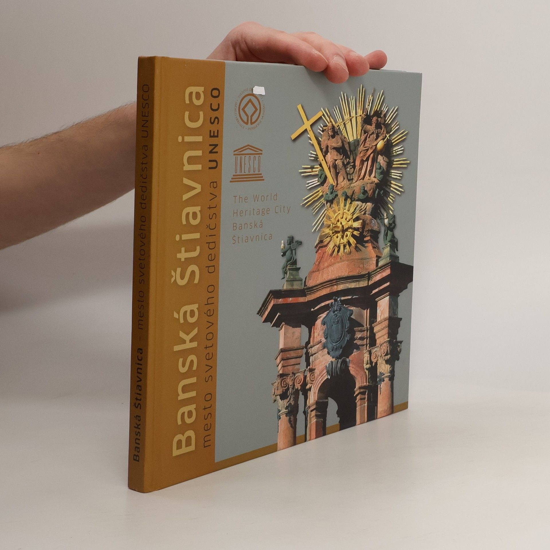 Autorenkollektiv Banská Štiavnica - mesto svetového dedičstva UNESCO = <<The >>World heritage city