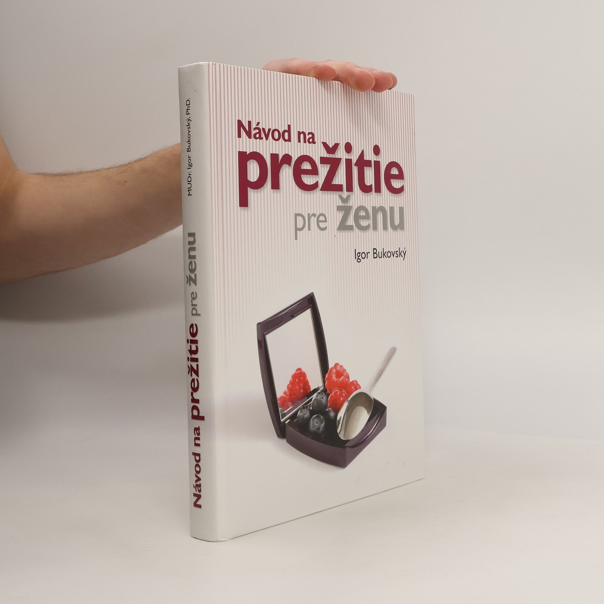 Igor Bukovský Návod na prežitie pre ženu