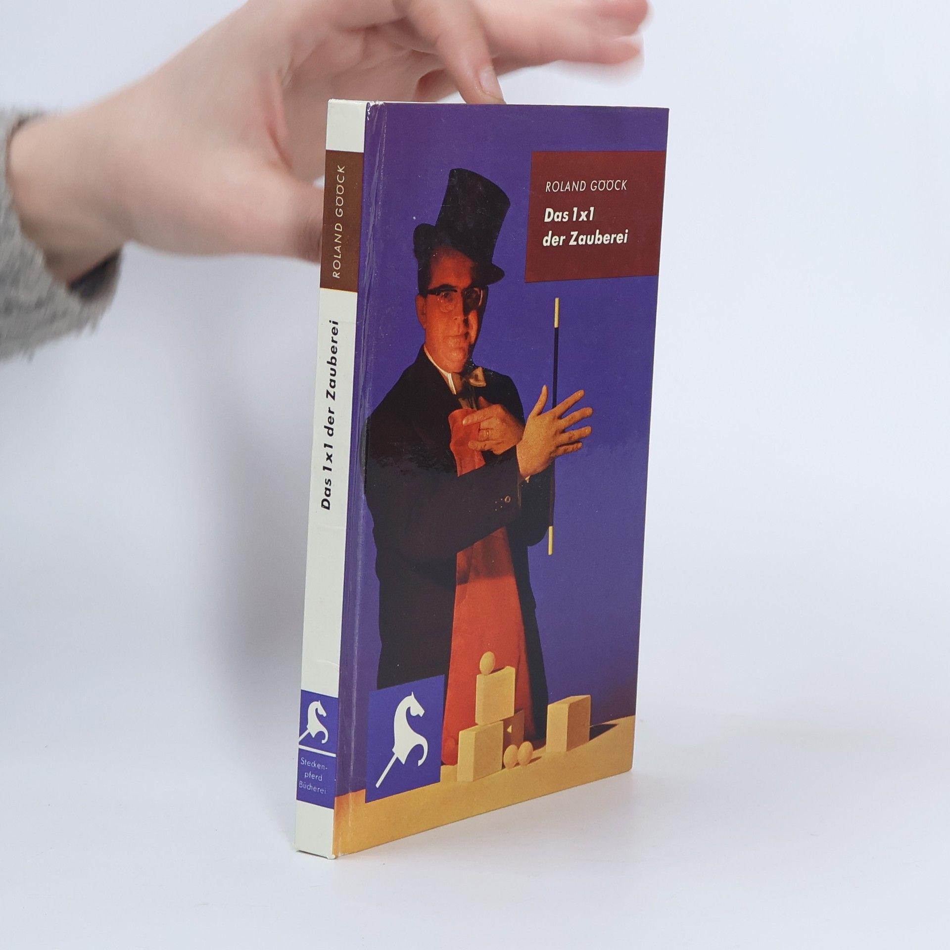 Roland Gööck Das 1x1 der Zauberei