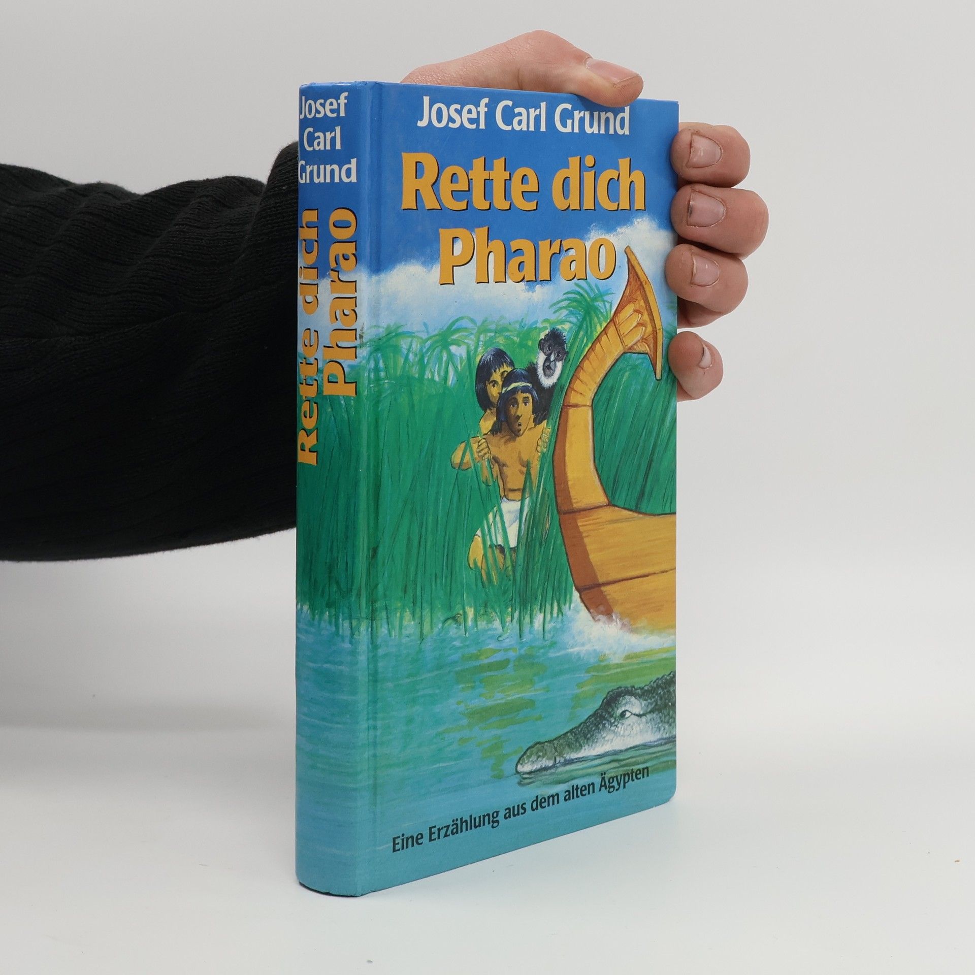 Josef Carl Grund Rette dich, Pharao.