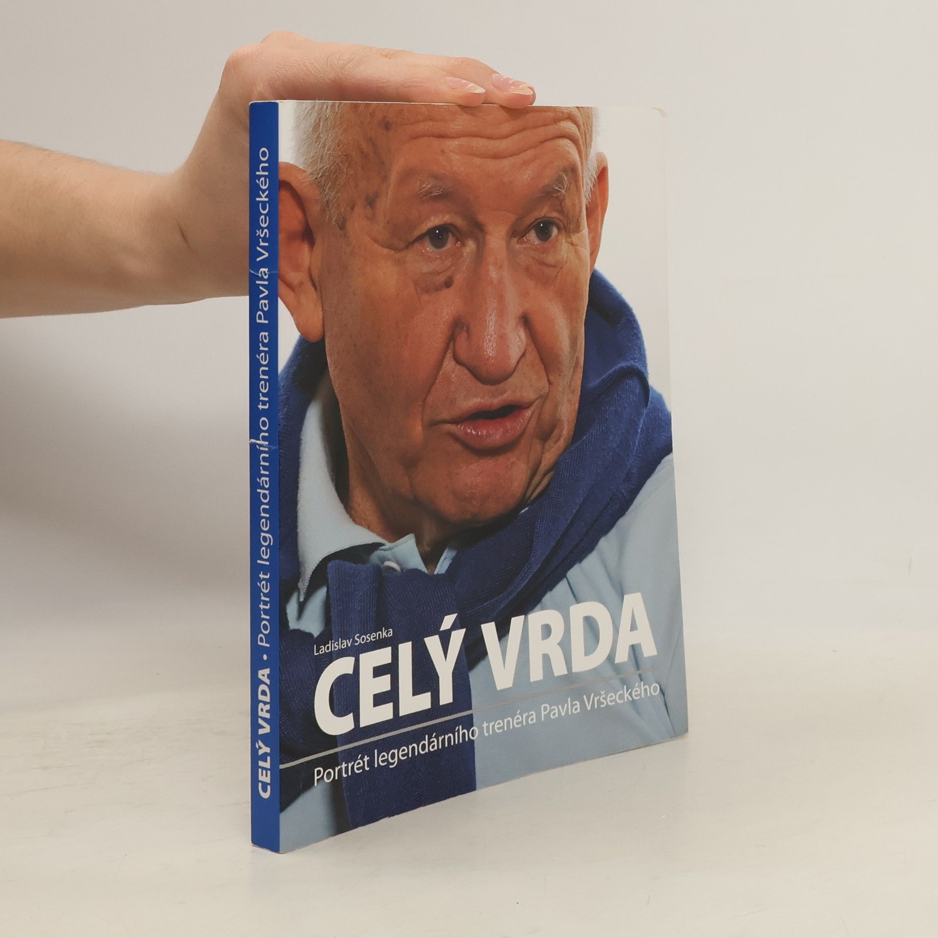 Ladislav Sosenka Celý Vrda: Portrét legendárního trenéra Pavla Vršeckého