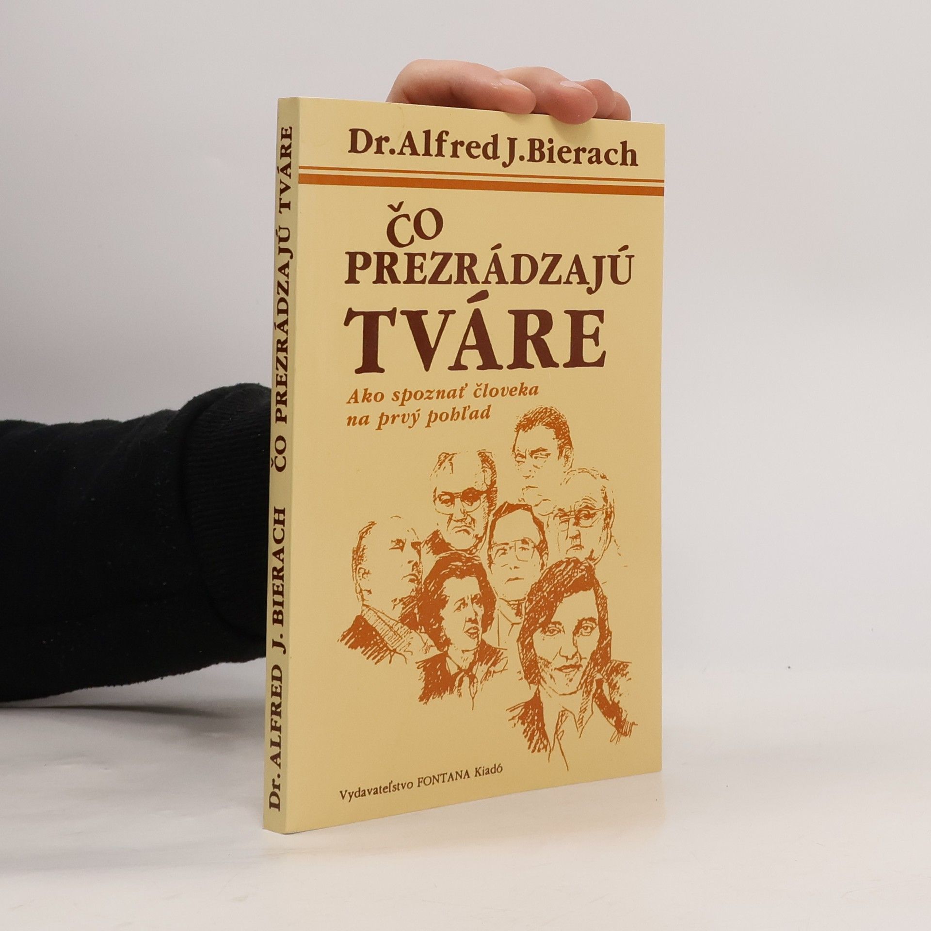 Alfred J. Bierach Čo prezrádzajú tváre