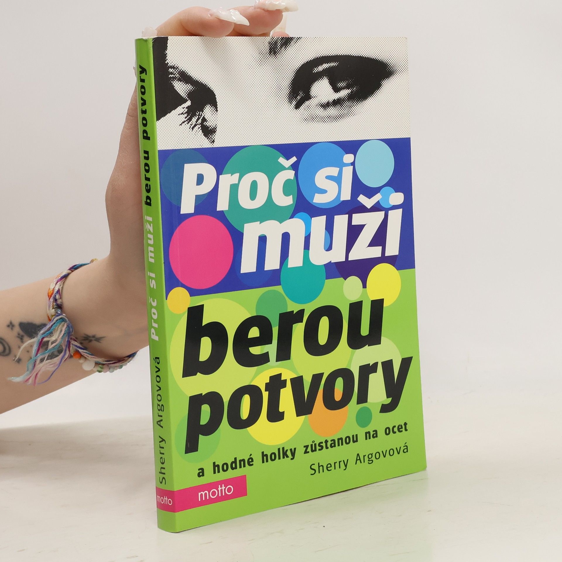 Sherry Argov Proč si muži berou potvory a hodné holky zůstanou na ocet