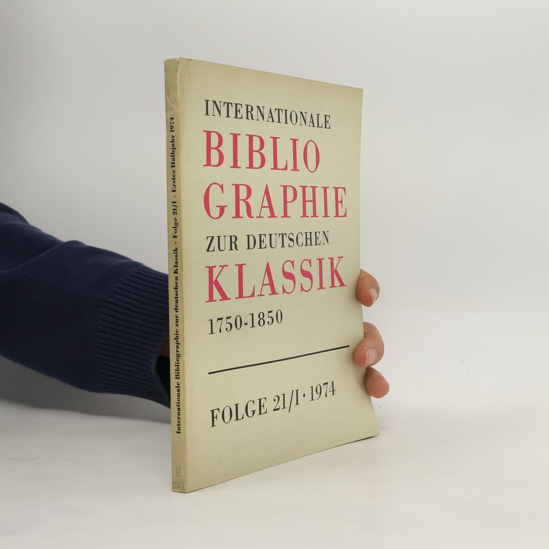 Autorenkollektiv Internationale Bibliographie zur deutschen Klassik 1750-1850. Folge 21/I. 1974