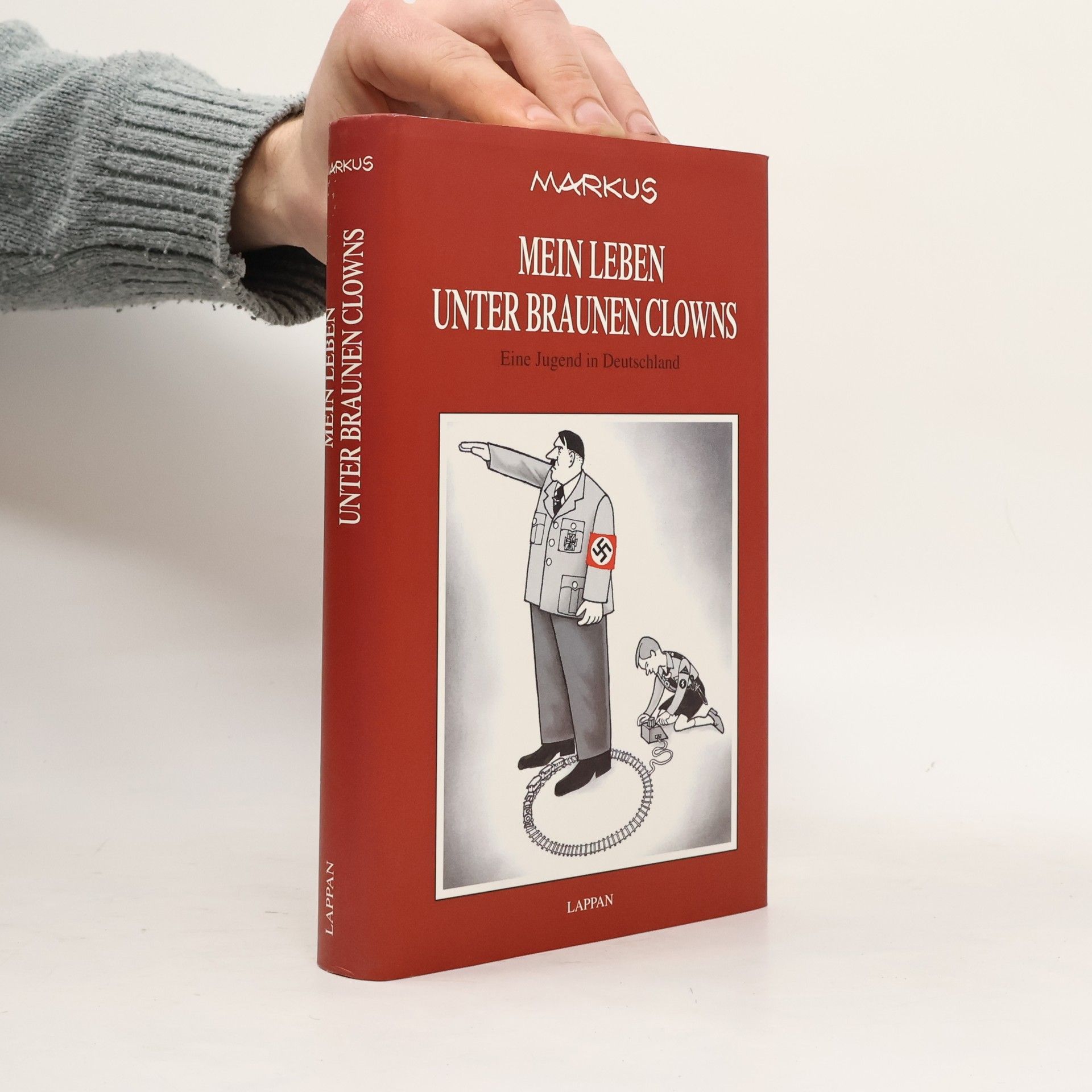 Markus Mein Leben unter braunen Clowns