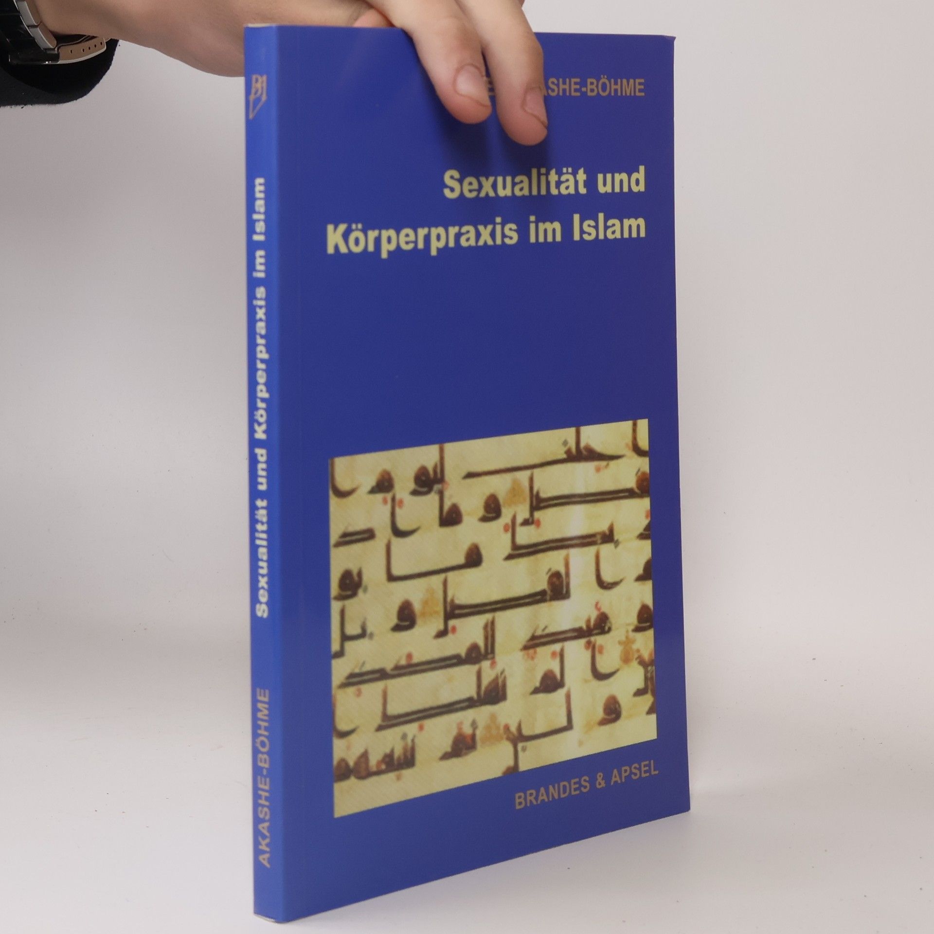 Farideh Akashe-Böhme Sexualität und Körperpraxis im Islam