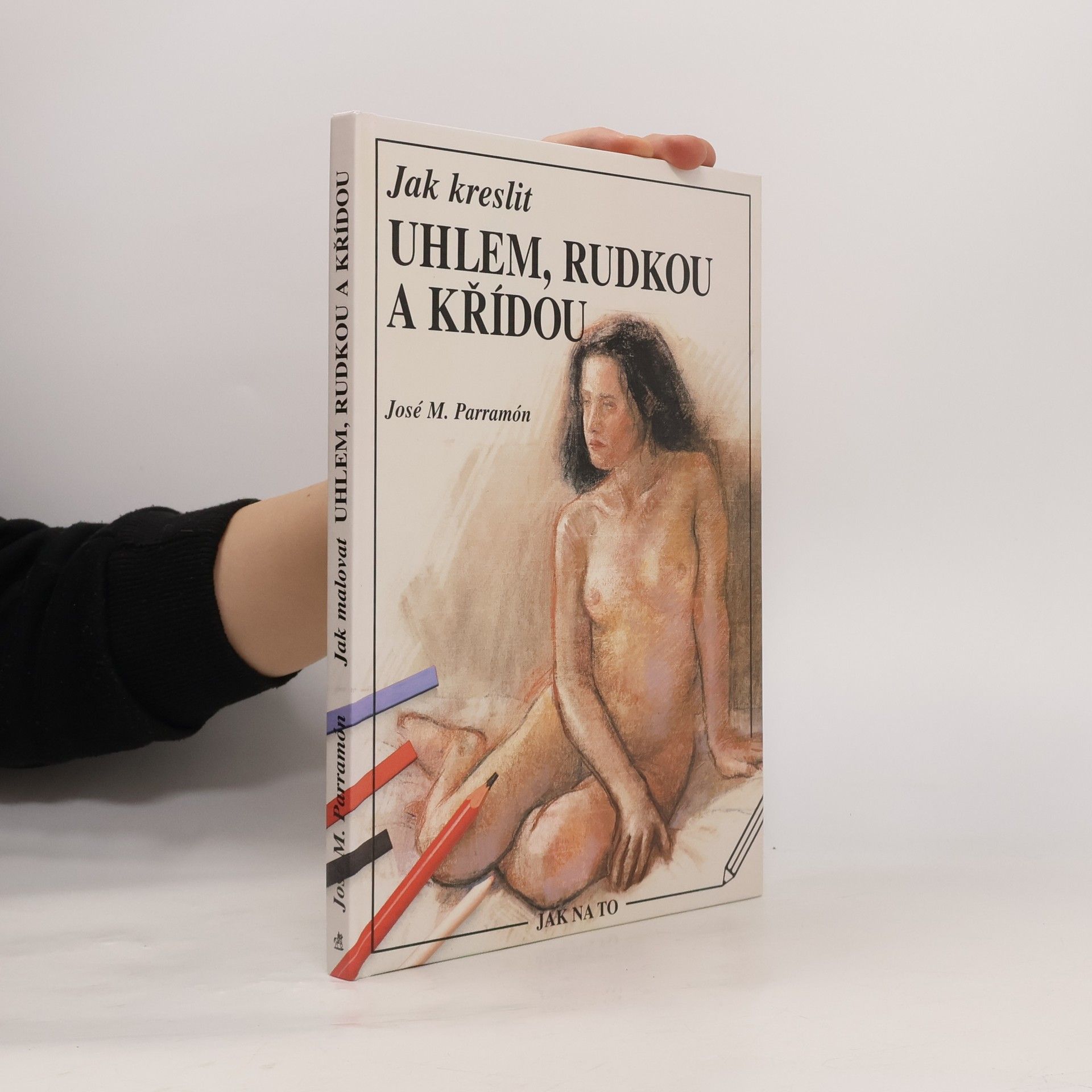 José María Parramón Jak kreslit uhlem, rudkou a křídou.
