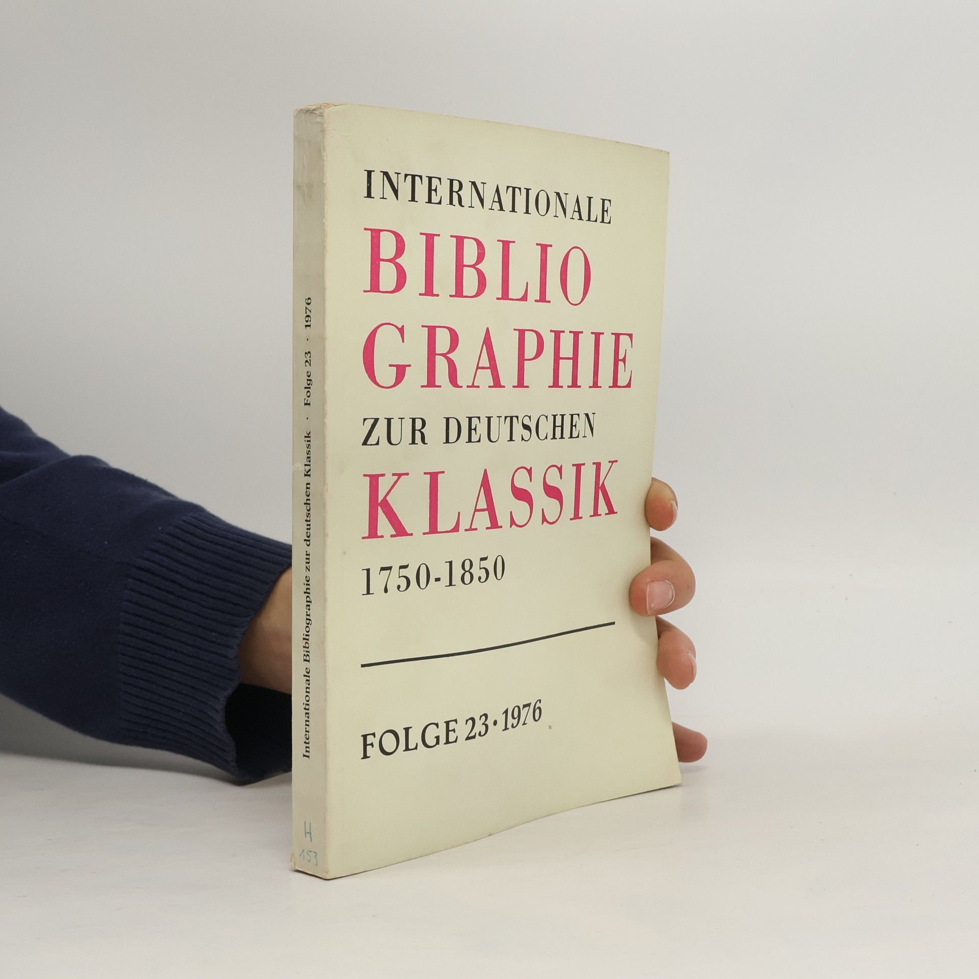 Siegfried Seifert Internationale Bibliographie zur deutschen Klassik, 1750-1850. Folge 23, 1976