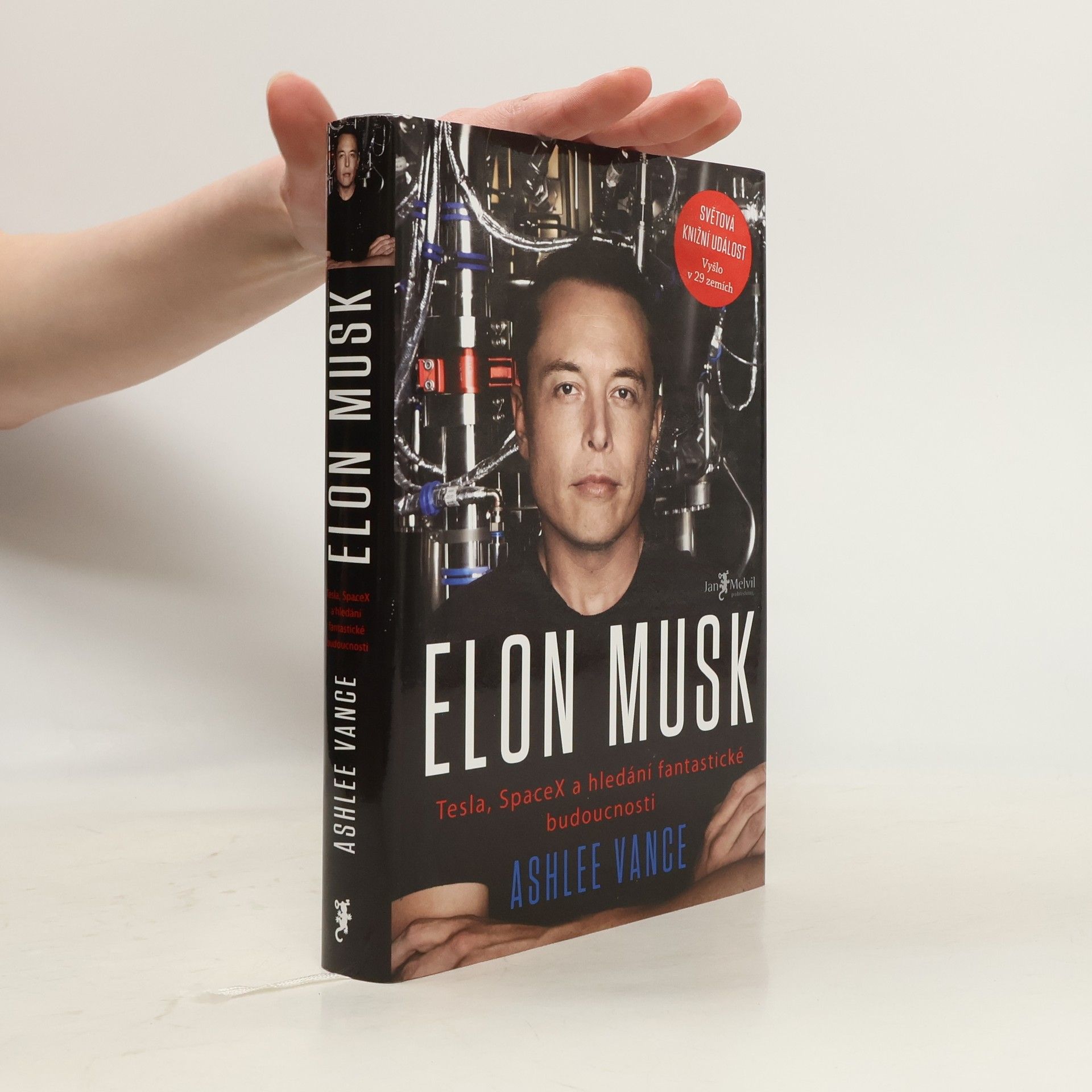 Ashlee Vance Elon Musk. Tesla, SpaceX a hledání fantastické budoucnosti