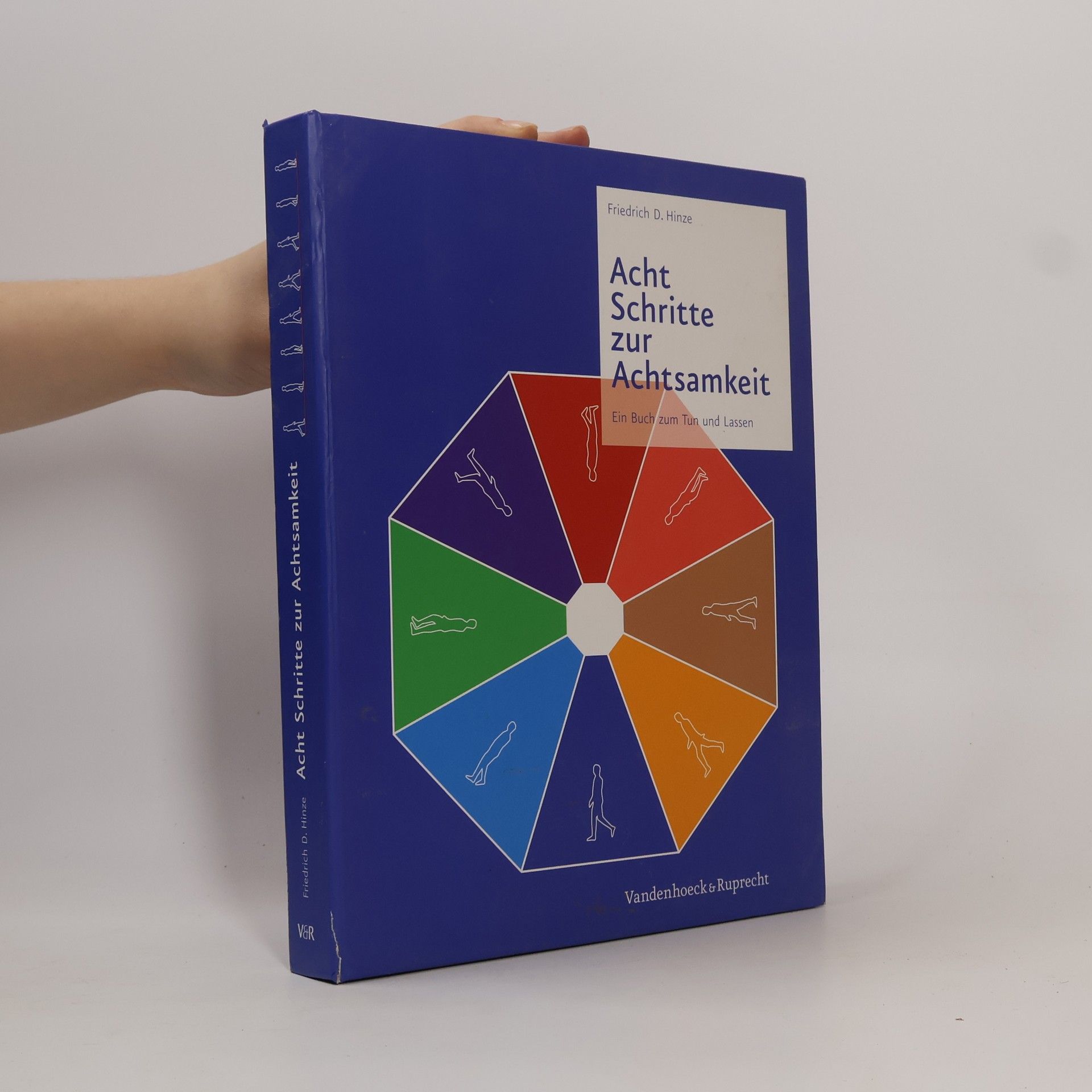 Friedrich D. Hinze Acht Schritte zur Achtsamkeit