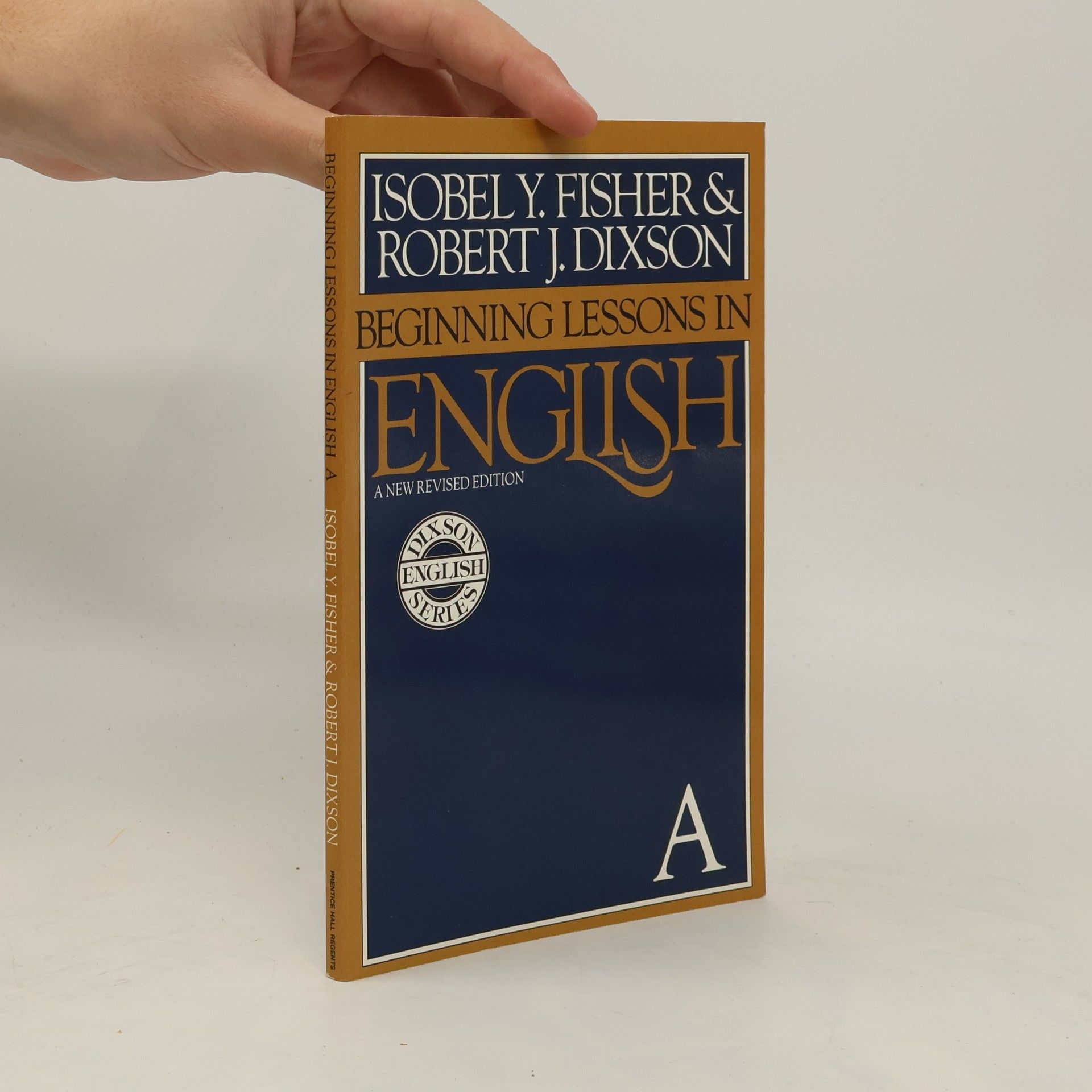 Isobel Yealy Fisher Dixson English Series - A: Beginning Lessons in English