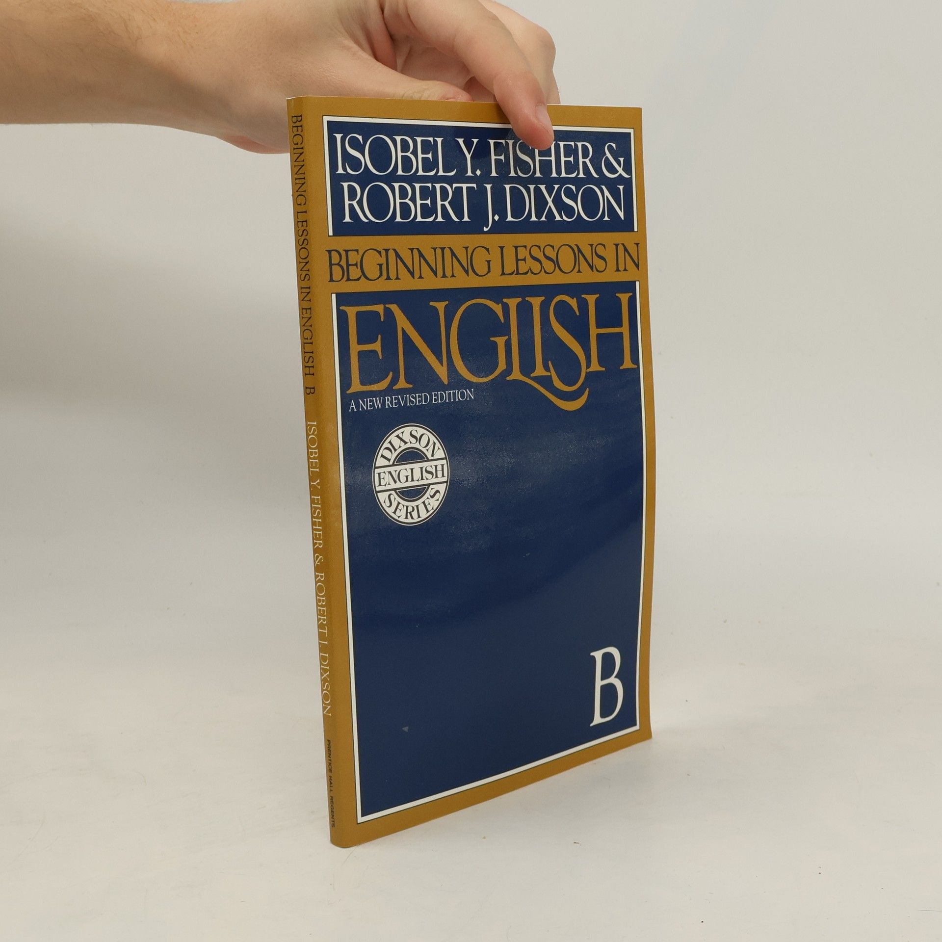 Isobel Yealy Fisher Dixson English Series - B: Beginning Lessons on English