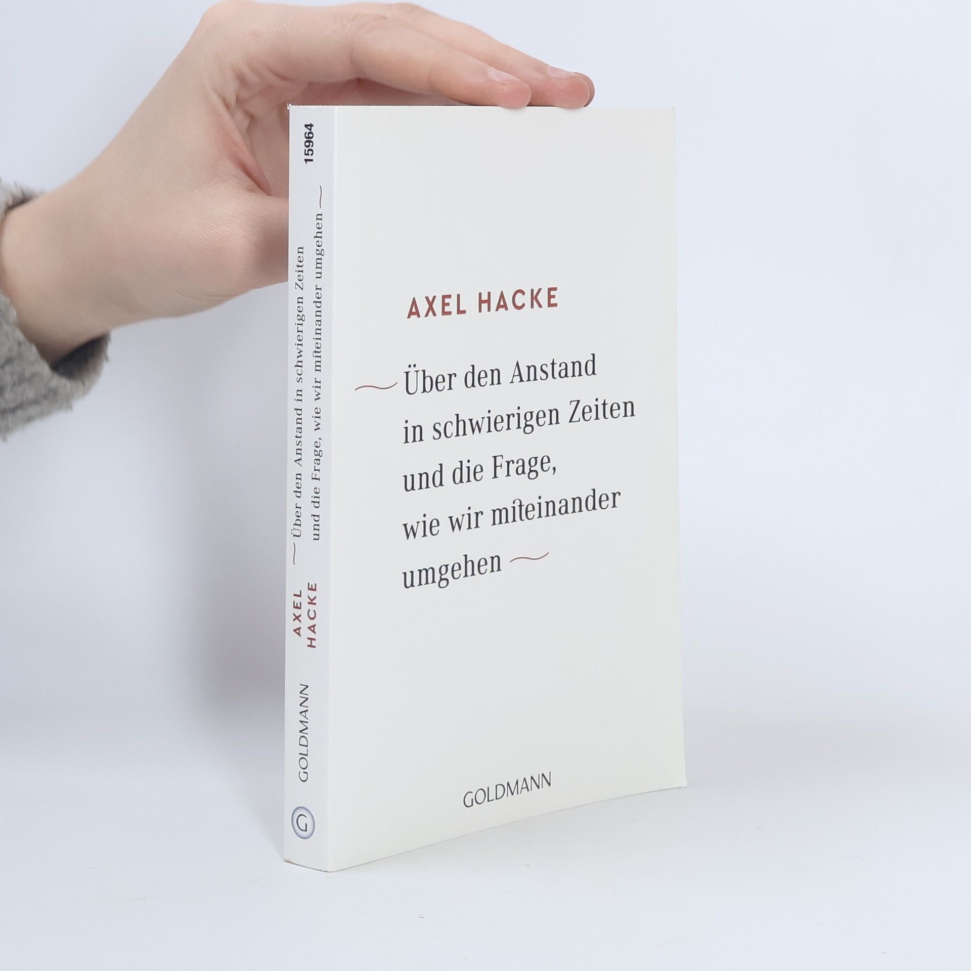 Axel Hacke Über den Anstand in schwierigen Zeiten und die Frage, wie wir miteinander umgehen