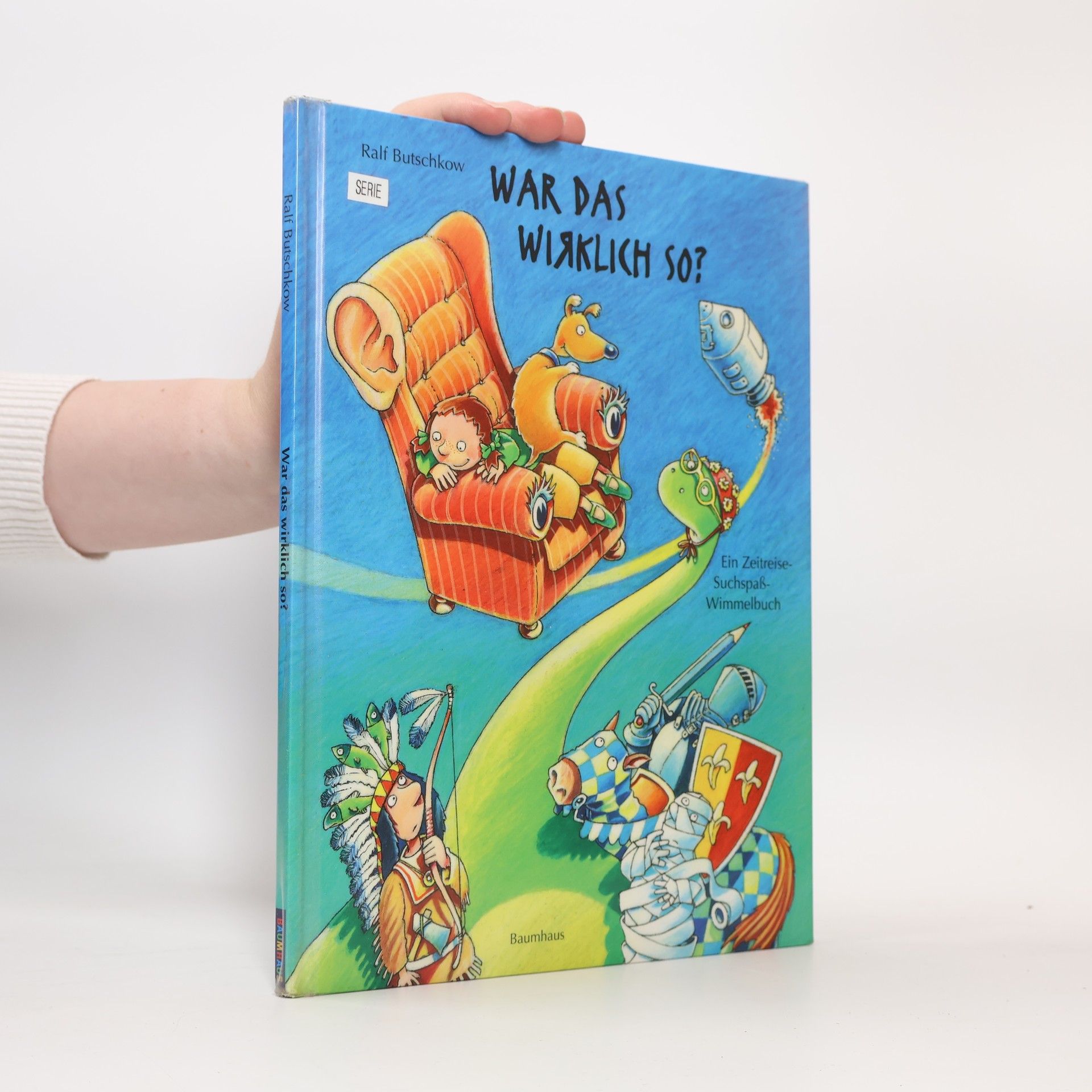 Ralf Butschkow Ralf Butschkow: Suchspaß-Wimmelbücher - 4: War das wirklich so?