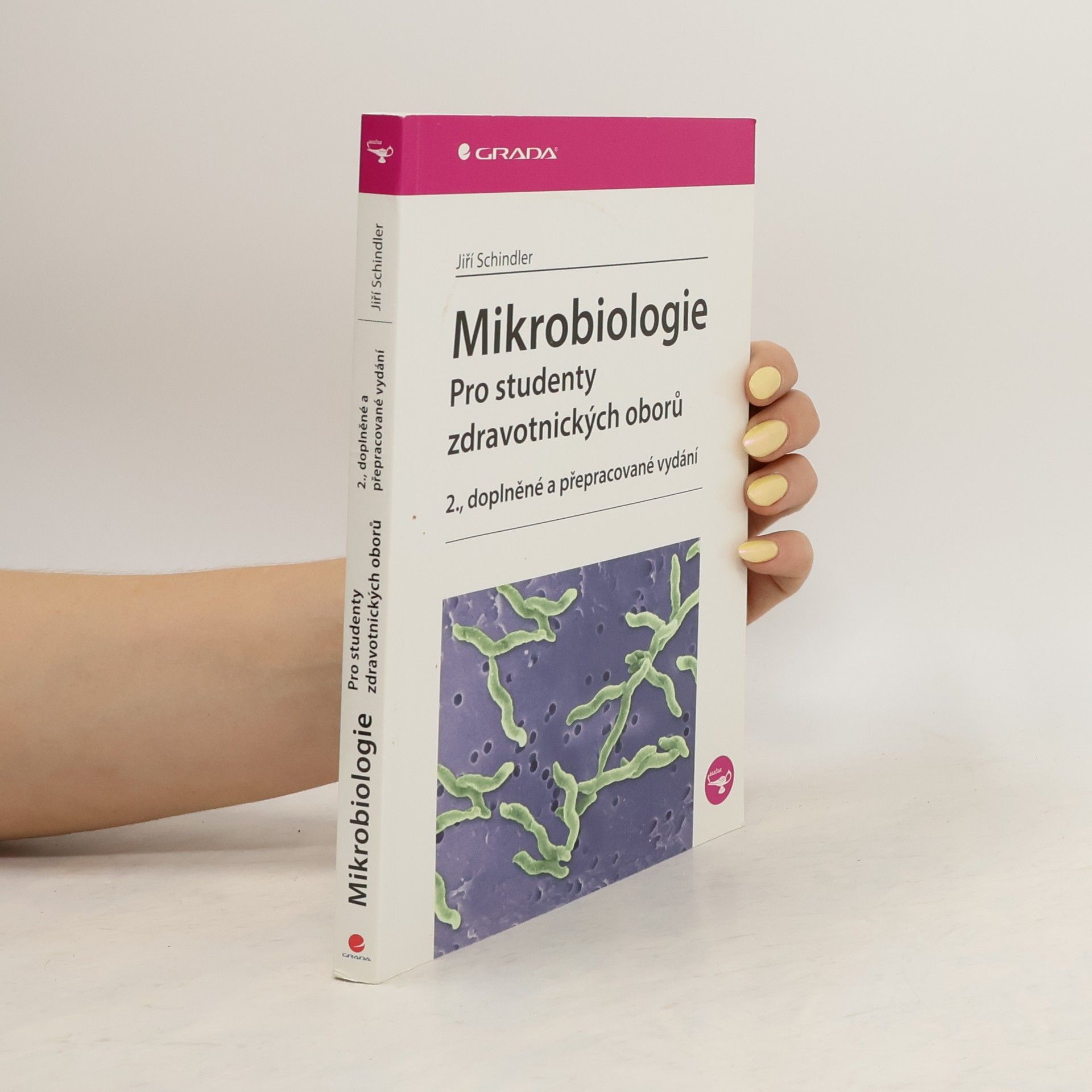 Jiří Schindler Mikrobiologie : pro studenty zdravotnických oborů