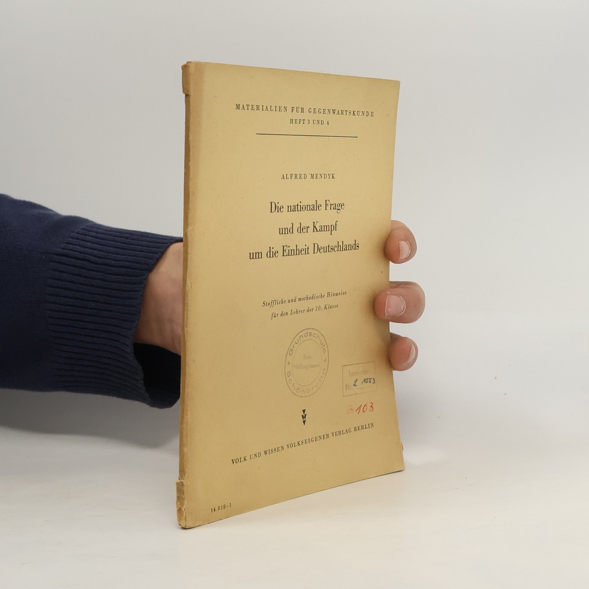 Alfred Mendyk Die nationale Frage und der Kampf um die Einheit Deutschlands