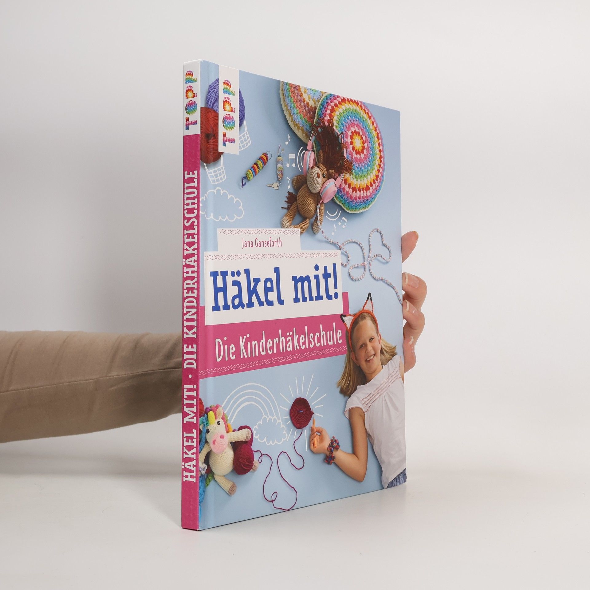 Jana Ganseforth Häkel mit! Die Kinderhäkelschule